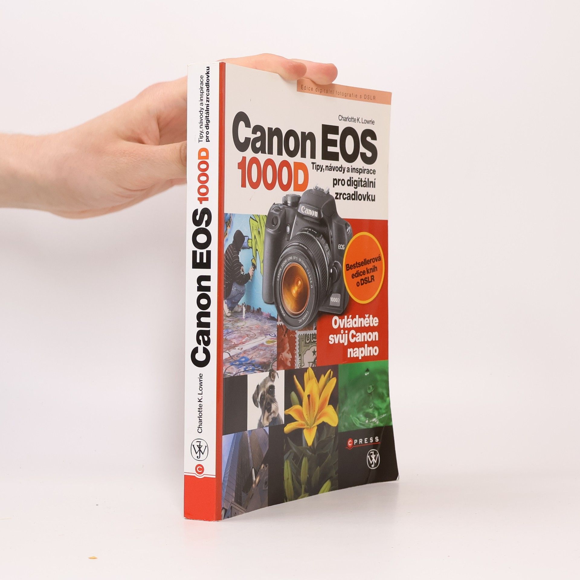 Canon EOS 1000D. Tipy, návody a inspirace pro digitální zrcadlovku