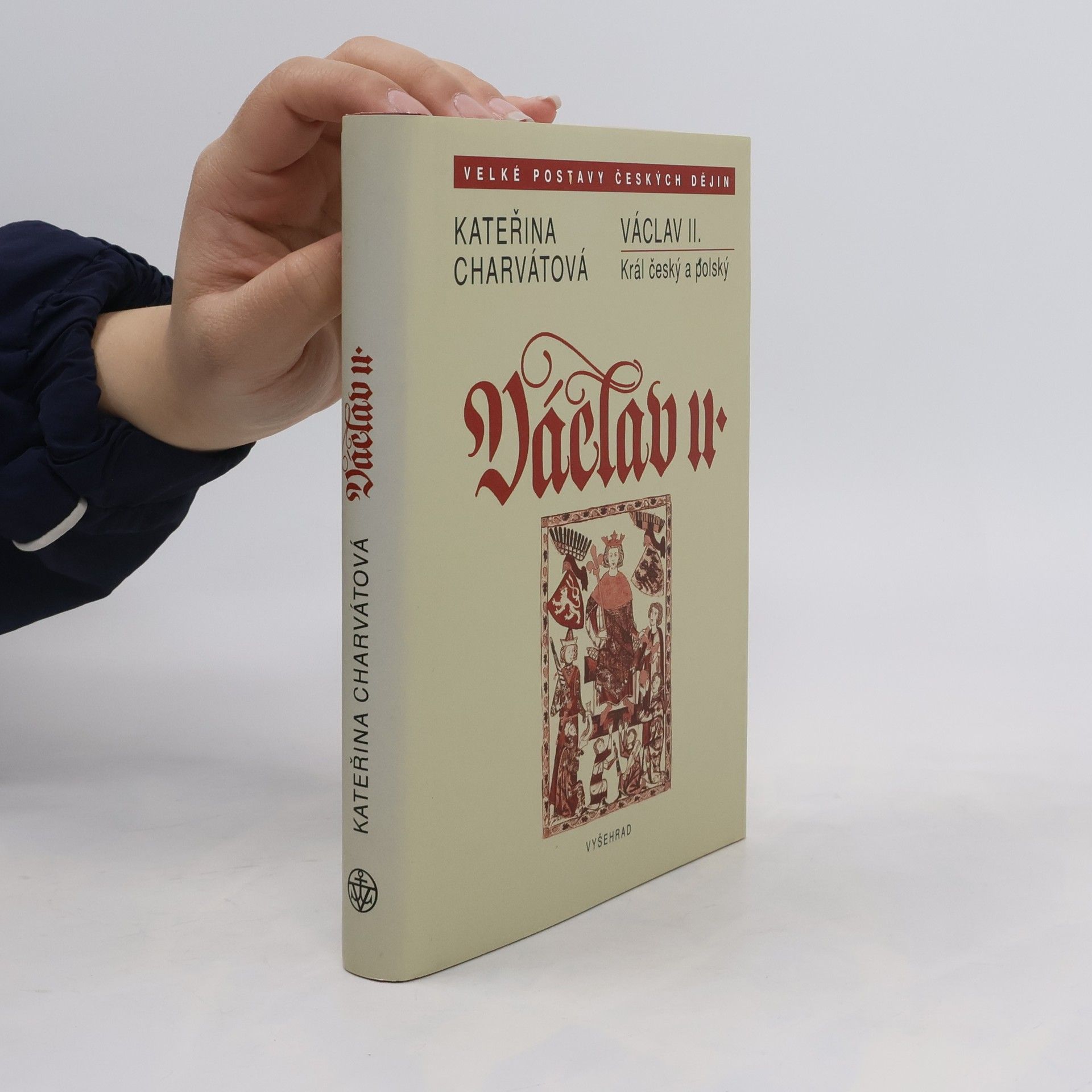 Kateřina Charvátová Václav II. : král český a polský