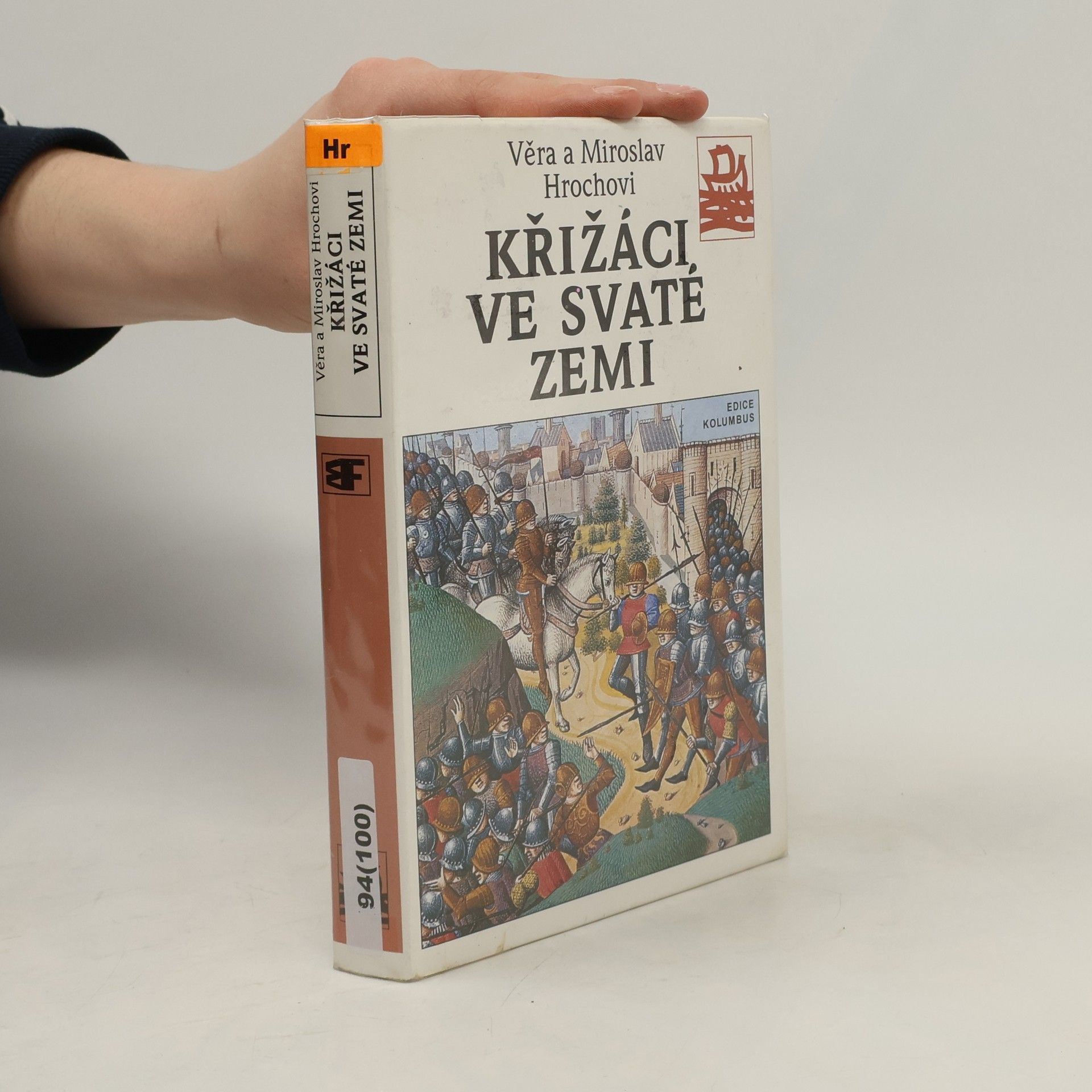 Miroslav Hroch Křižáci ve Svaté zemi