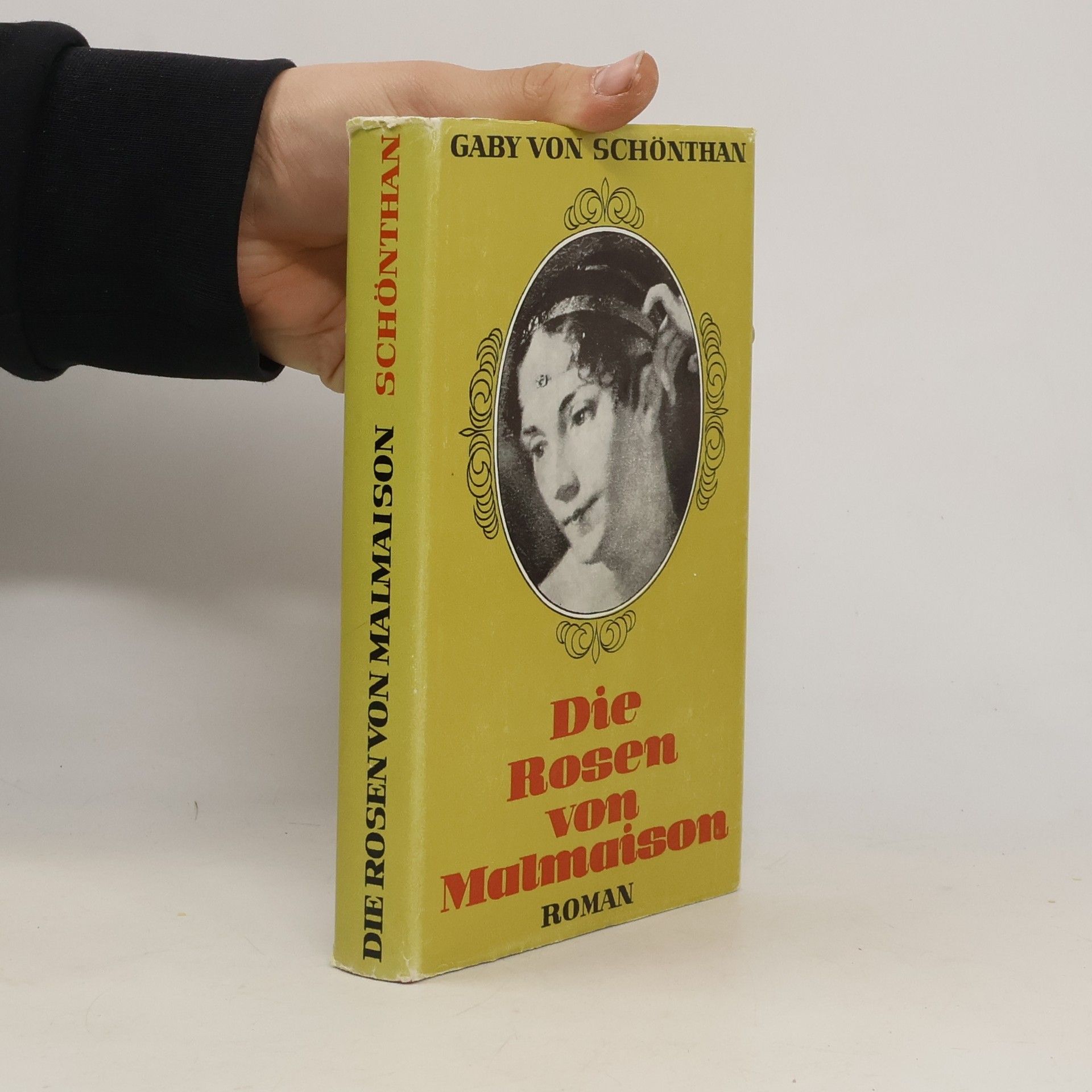 Gaby von Schönthan Die Rosen von Malmaison