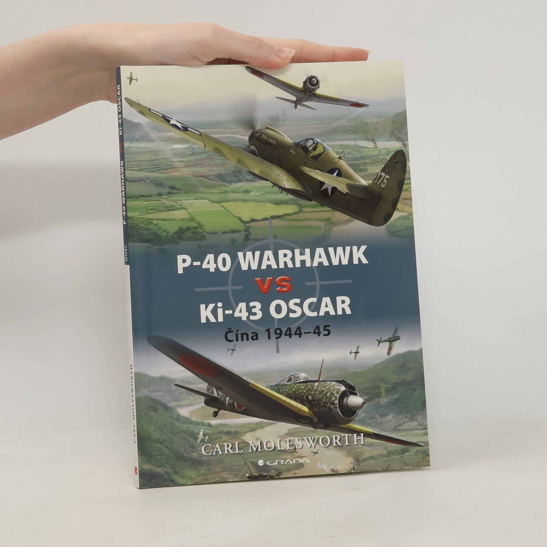 Carl Molesworth P-40 Warhawk vs Ki-43 Oscar. Čína 1944-45