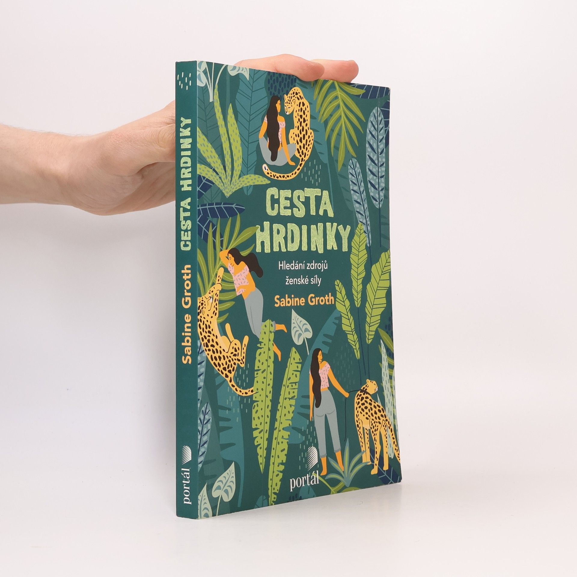 Sabine Groth Cesta hrdinky : hledání zdrojů ženské síly