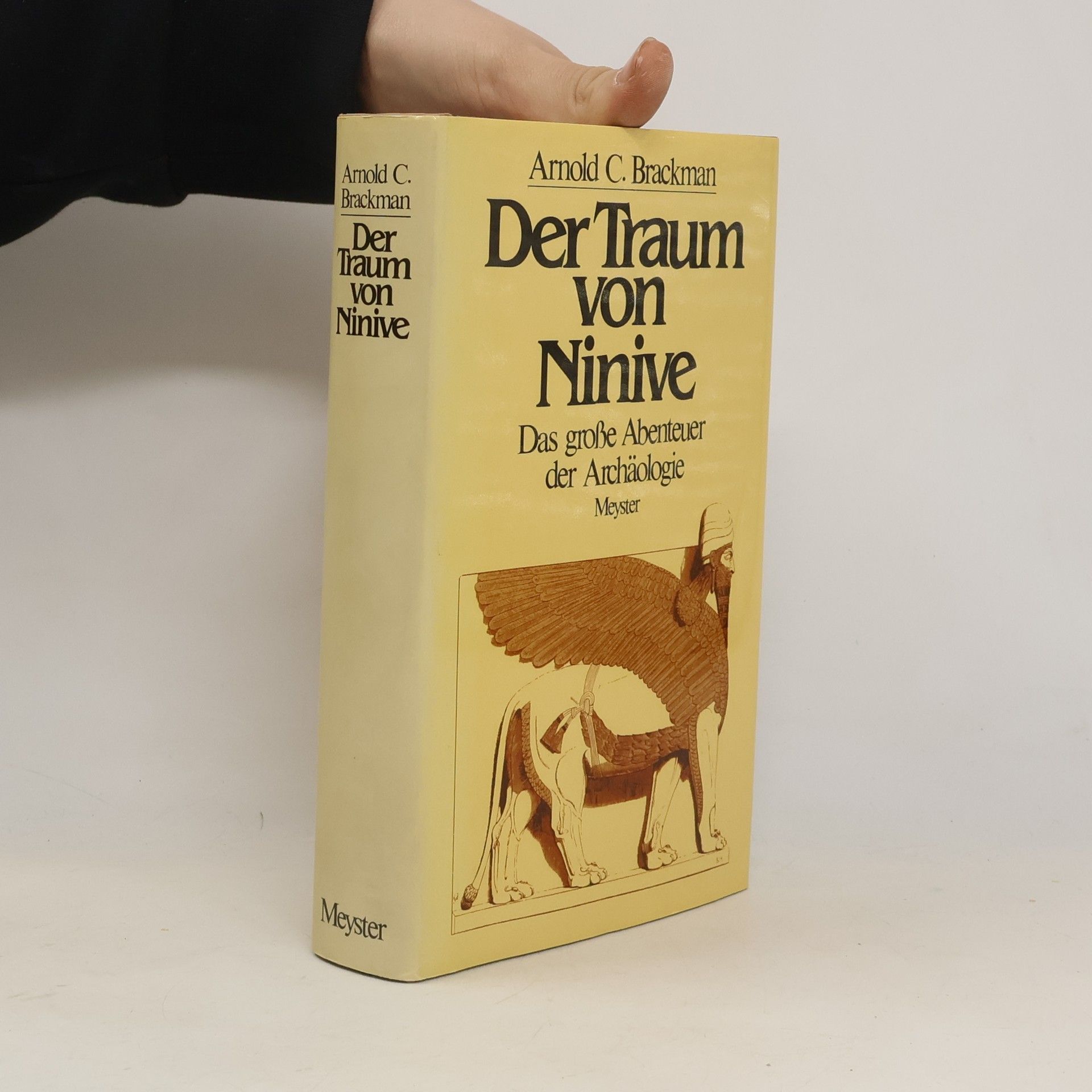 Arnold C. Brackman Der Traum von Ninive