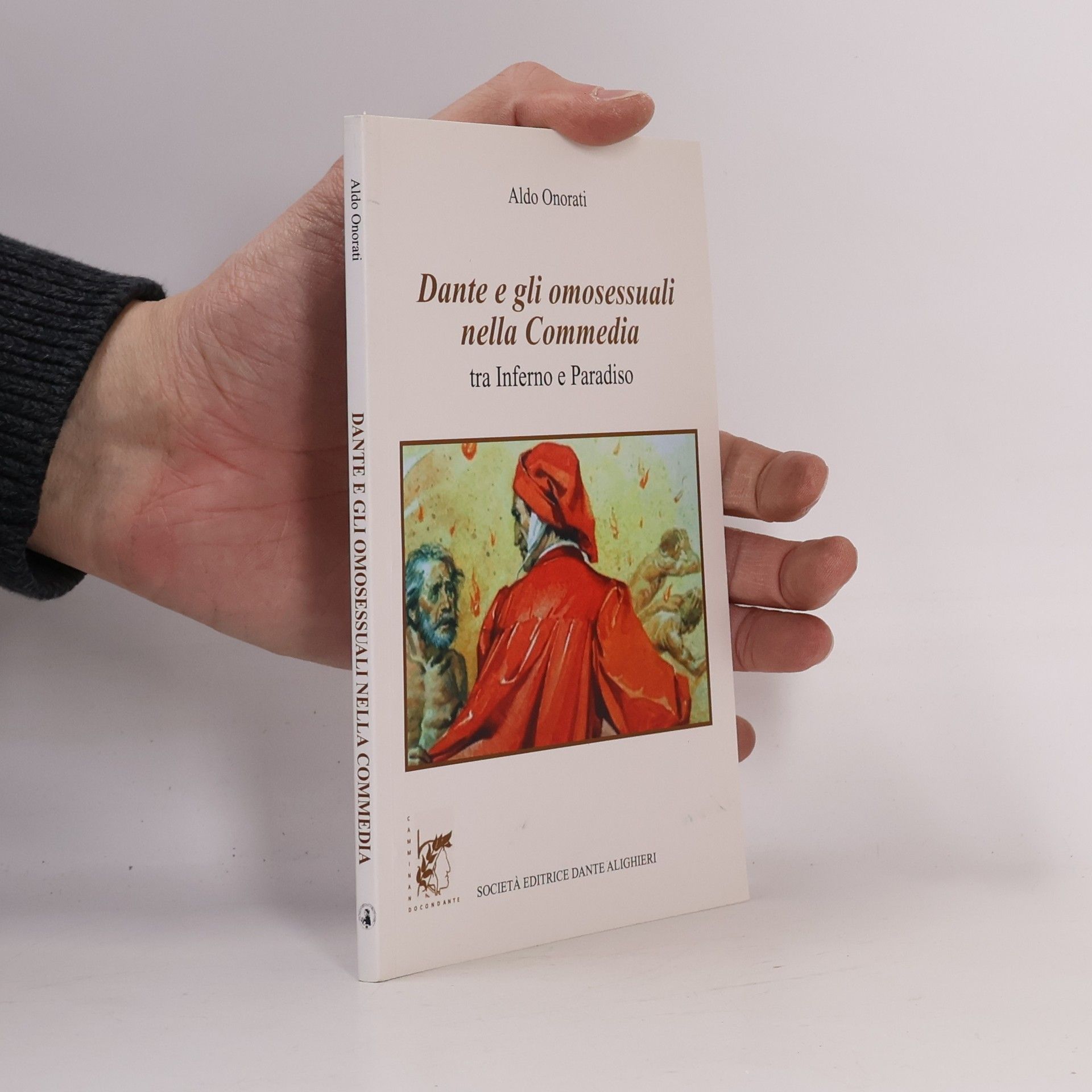 Aldo Onorati Dante e gli omosessuali nella Commedia. Tra Inferno e Paradiso