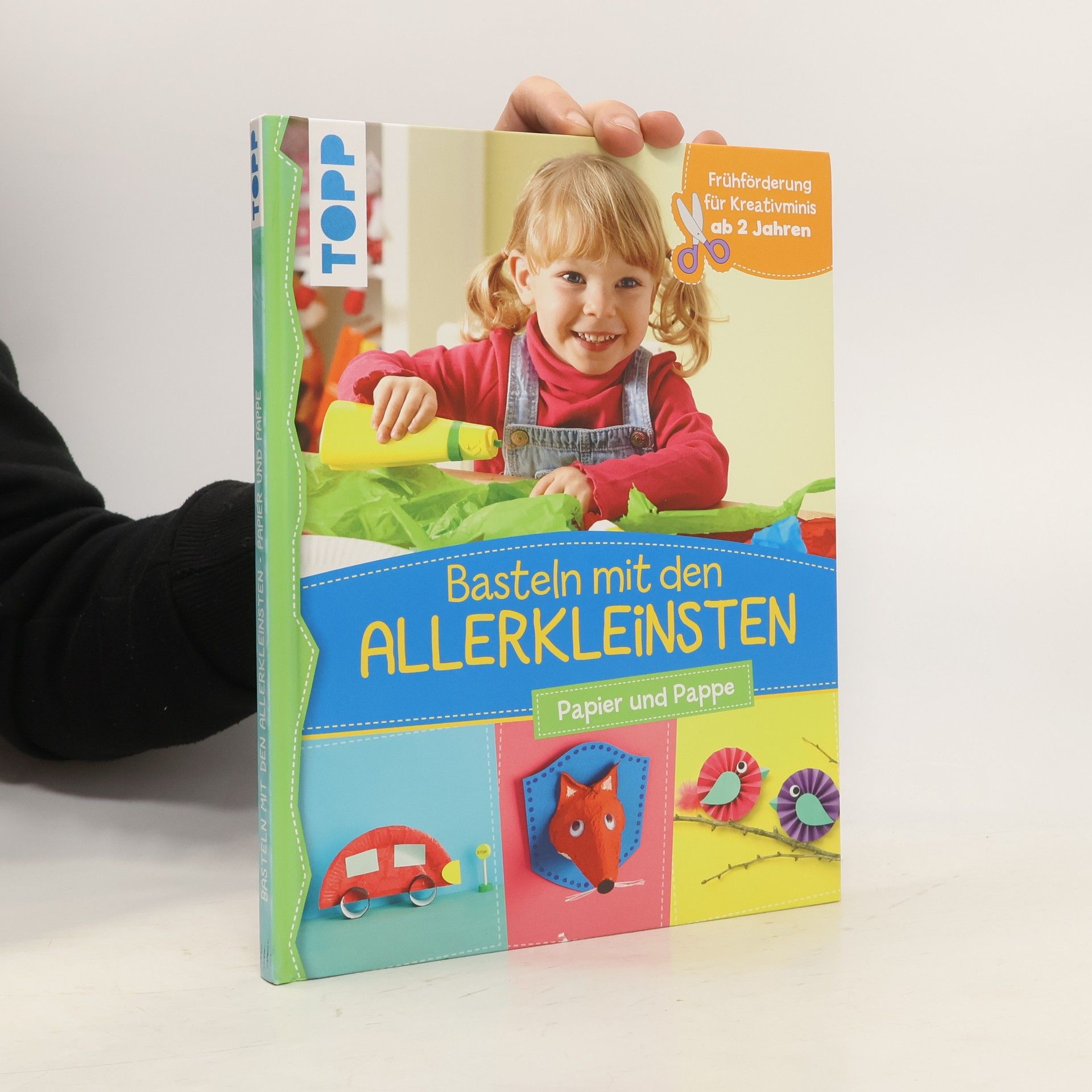 Susanne Pypke Basteln mit den Allerkleinsten - Papier und Pappe