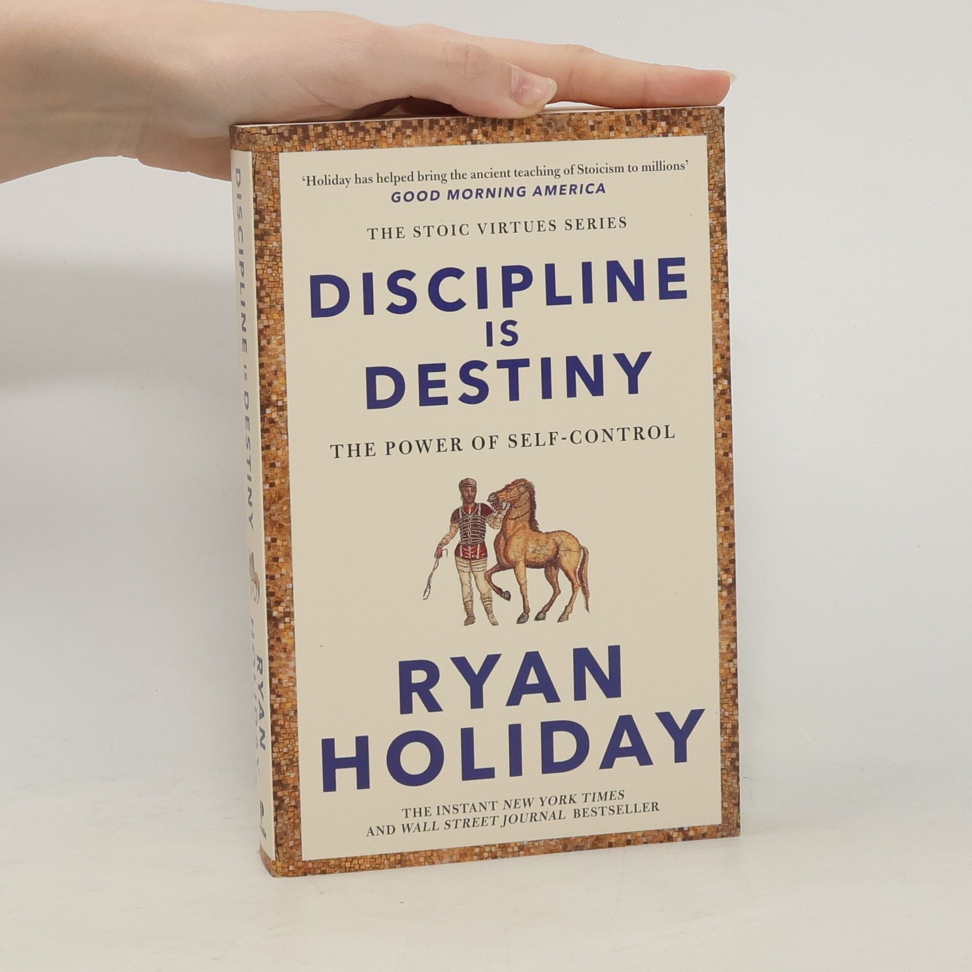 Ryan Holiday Discipline Is Destiny