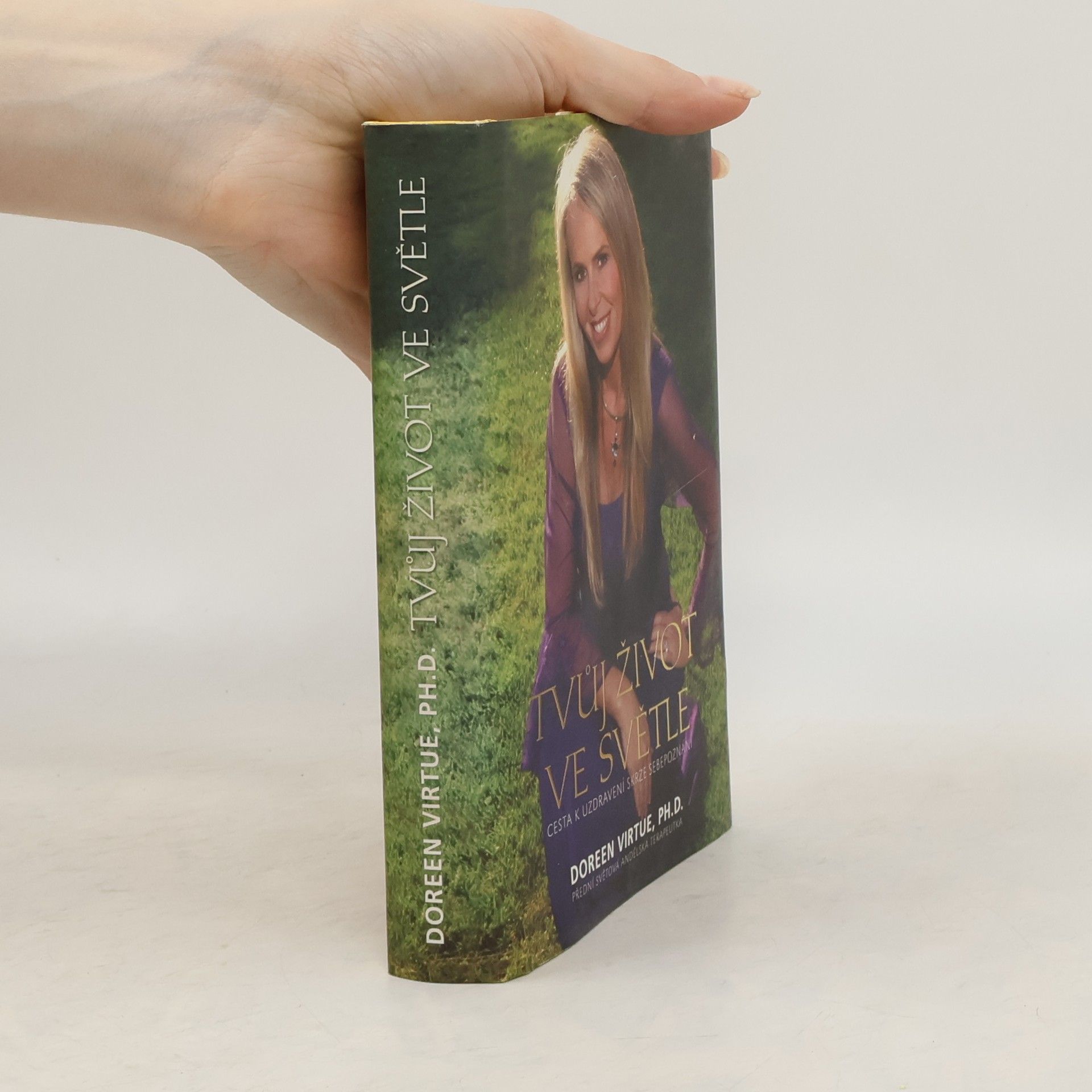 Doreen Virtue Tvůj život ve světle. Cesta k uzdravení skrze sebepoznání