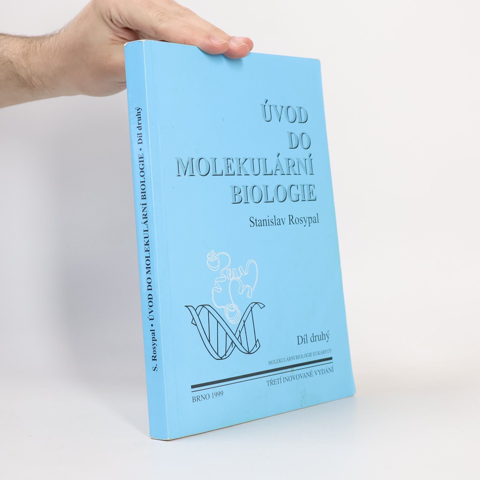 Stanislav Rosypal Úvod do molekulární biologie. II. díl