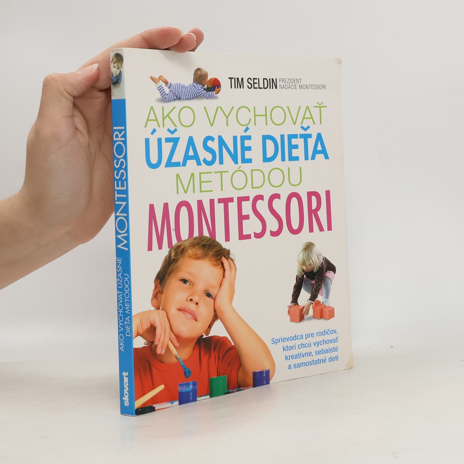 Tim Seldin Ako vychovať úžasné dieťa metódou Montessori