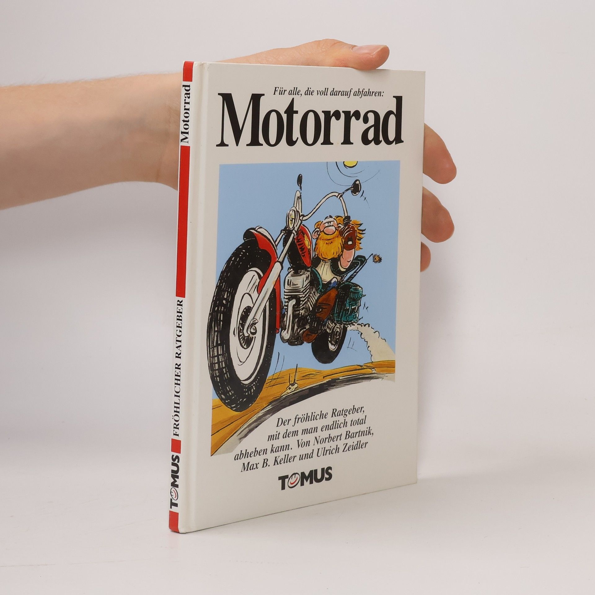 Tomus - Die fröhlichen Ratgeber: Motorrad