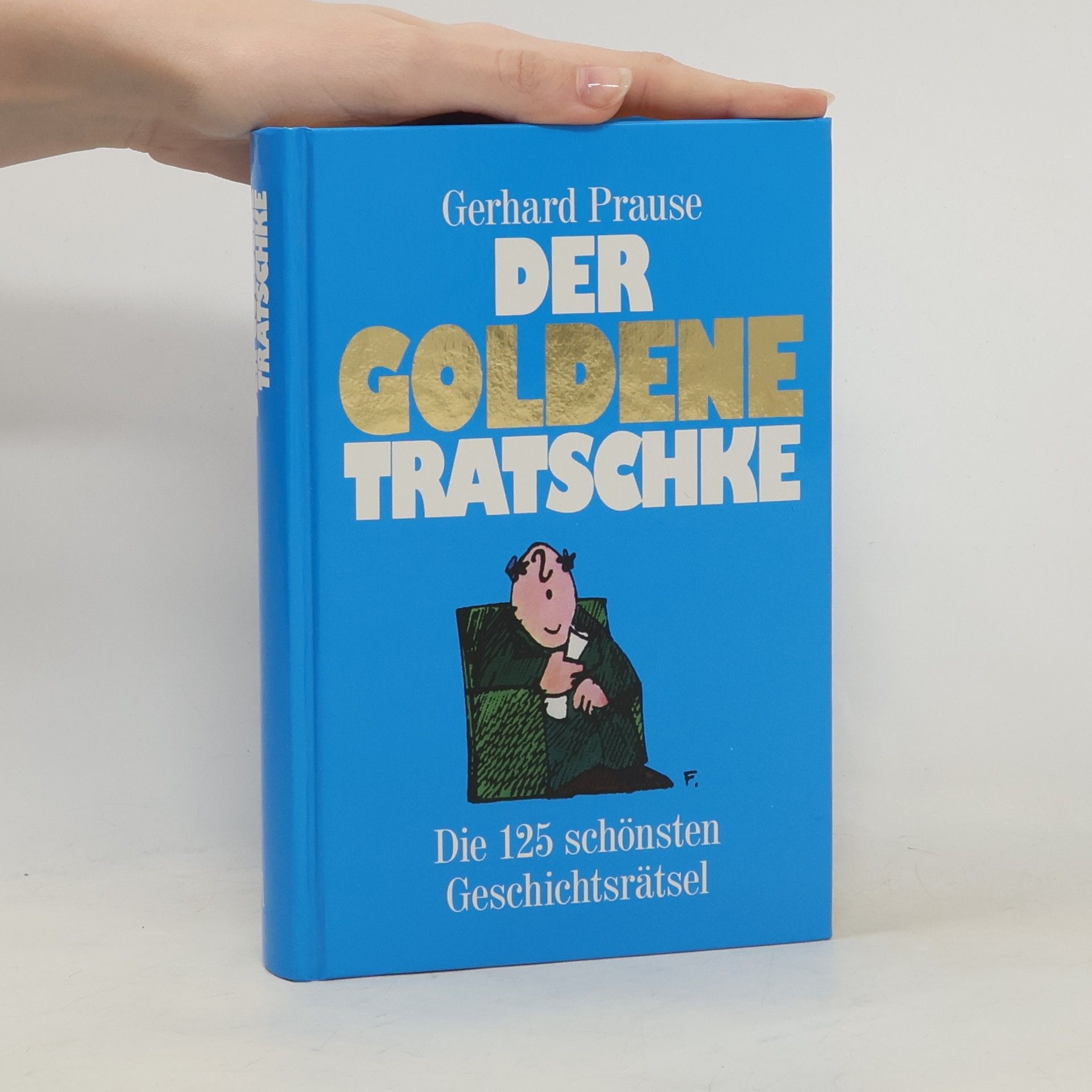 Gerhard Prause Der goldene Tratschke