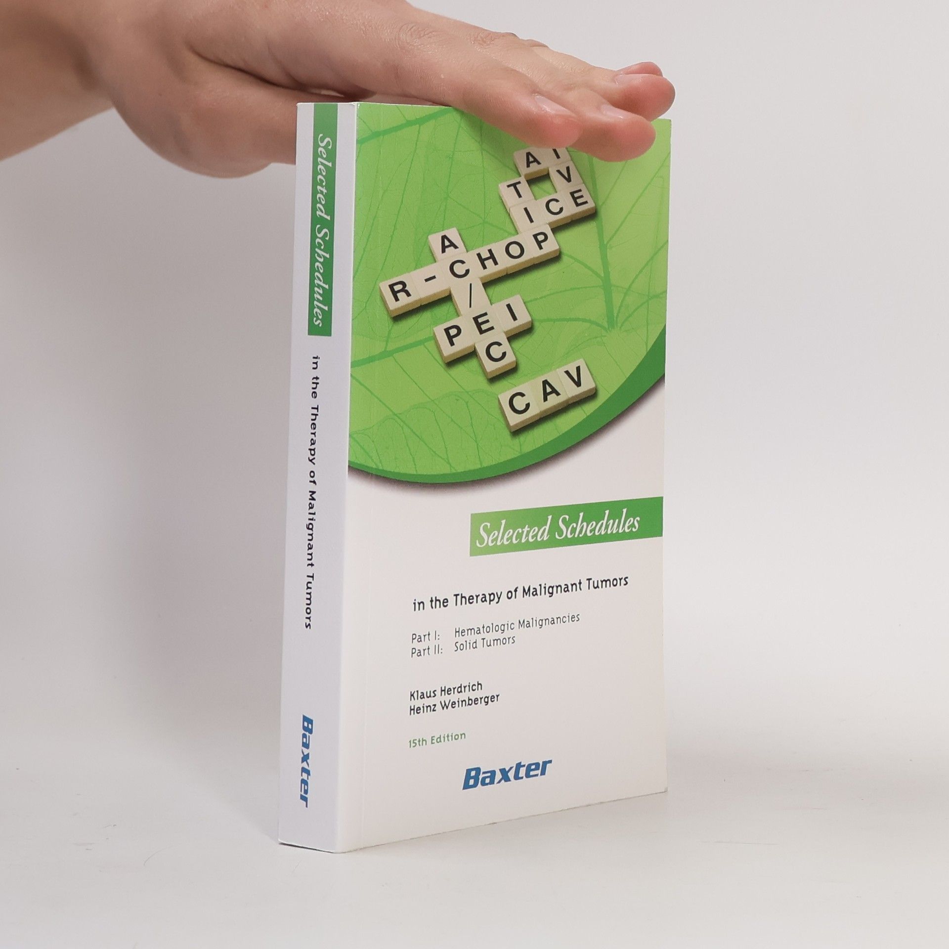 Heinz Weinberger Selected Schedules in the Therapy of Malignant Tumors