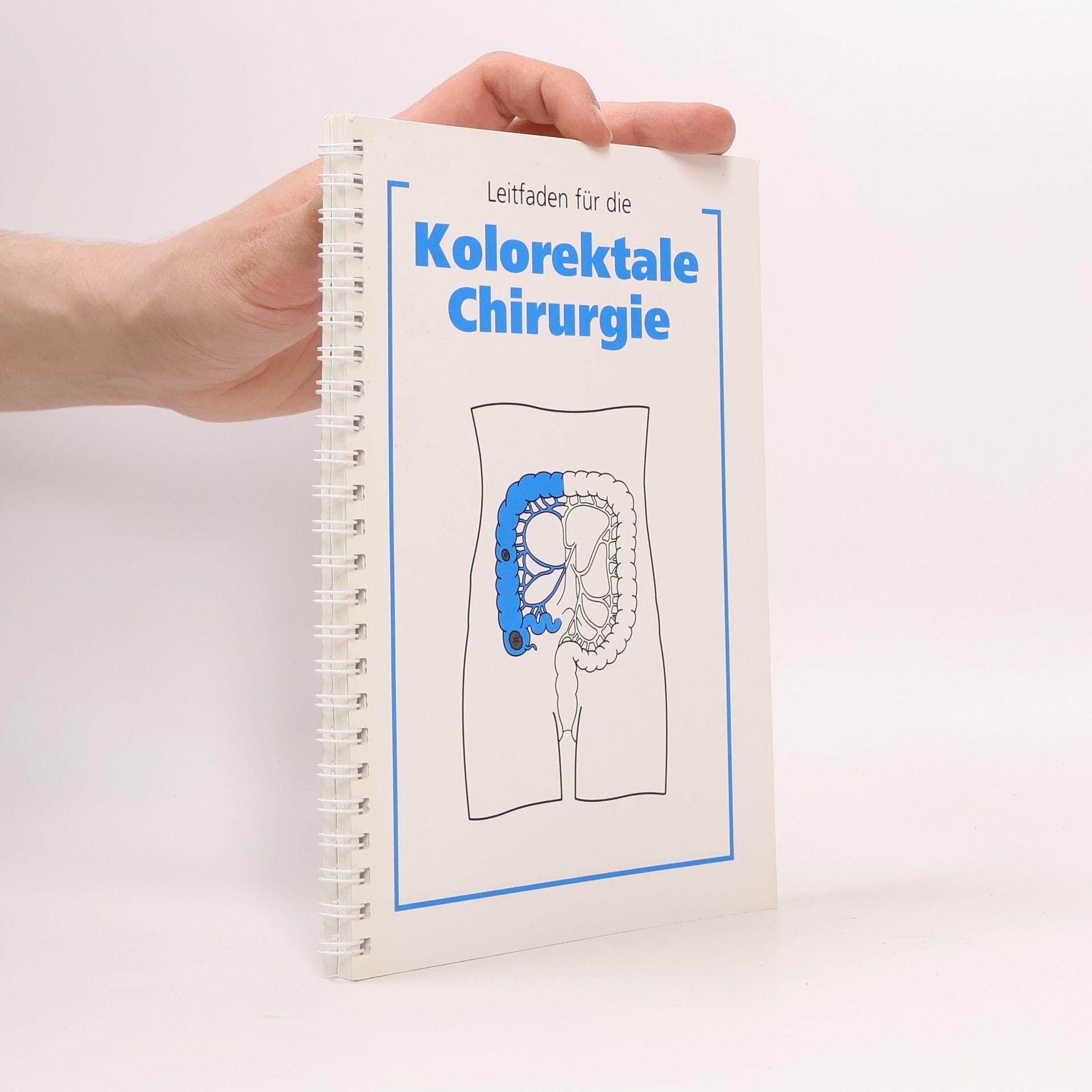 Autorenkollektiv Leitfaden für die Kolorektale Chirurgie
