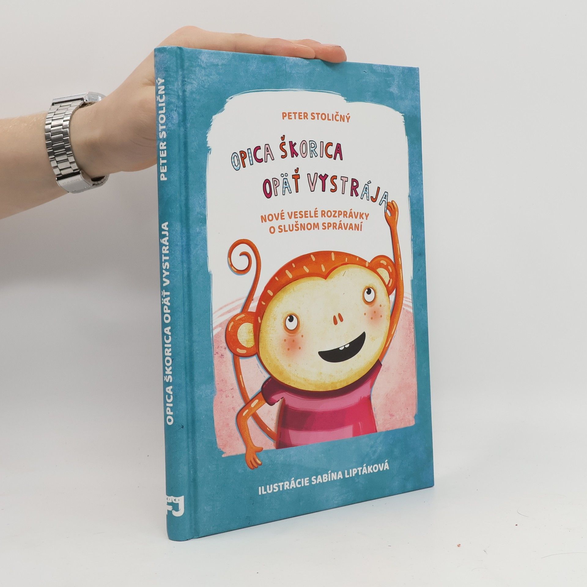 Opica Škorica opäť vystrája : nové veselé rozprávky o slušnom správaní