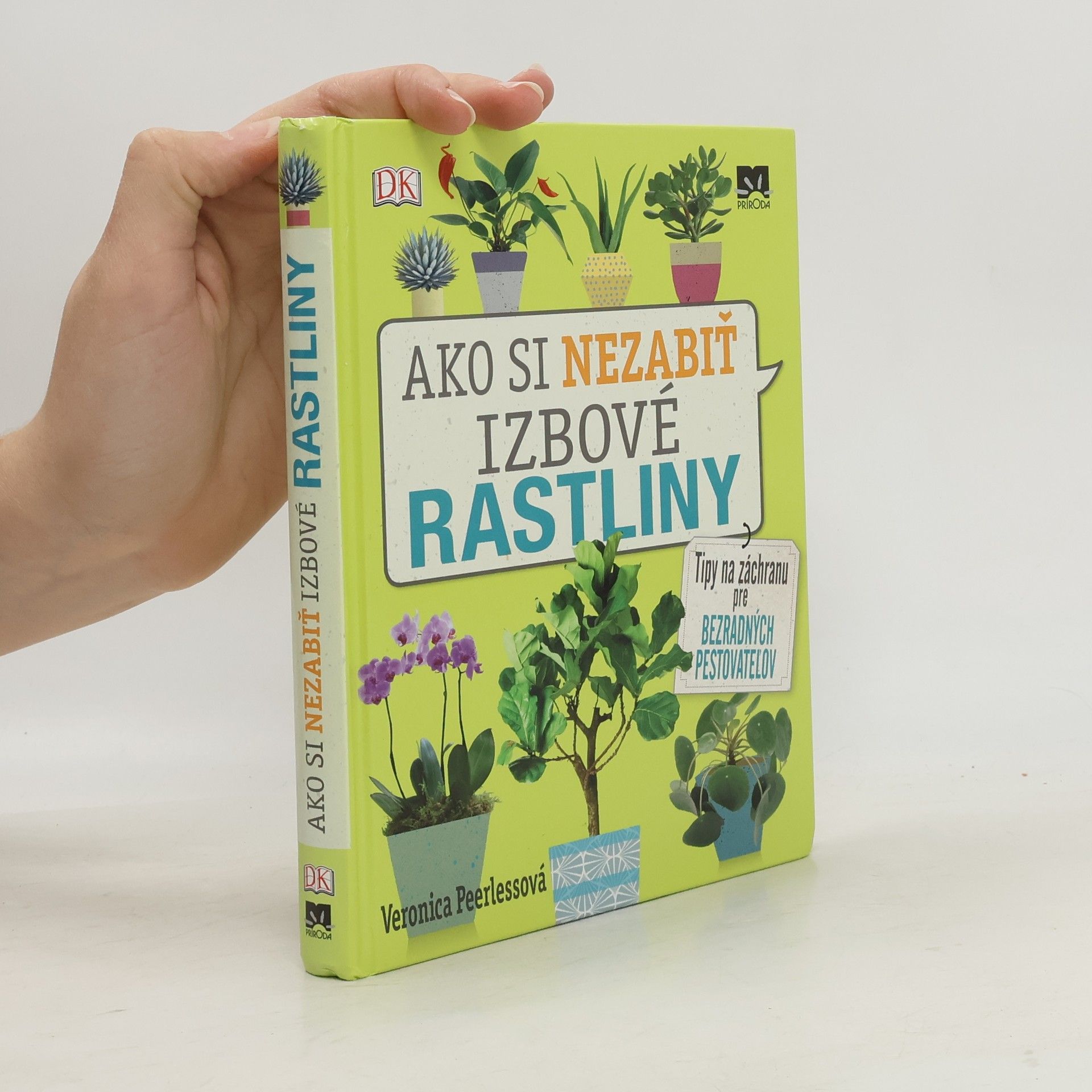 Veronica Peerless Ako si nezabiť izbové rastliny