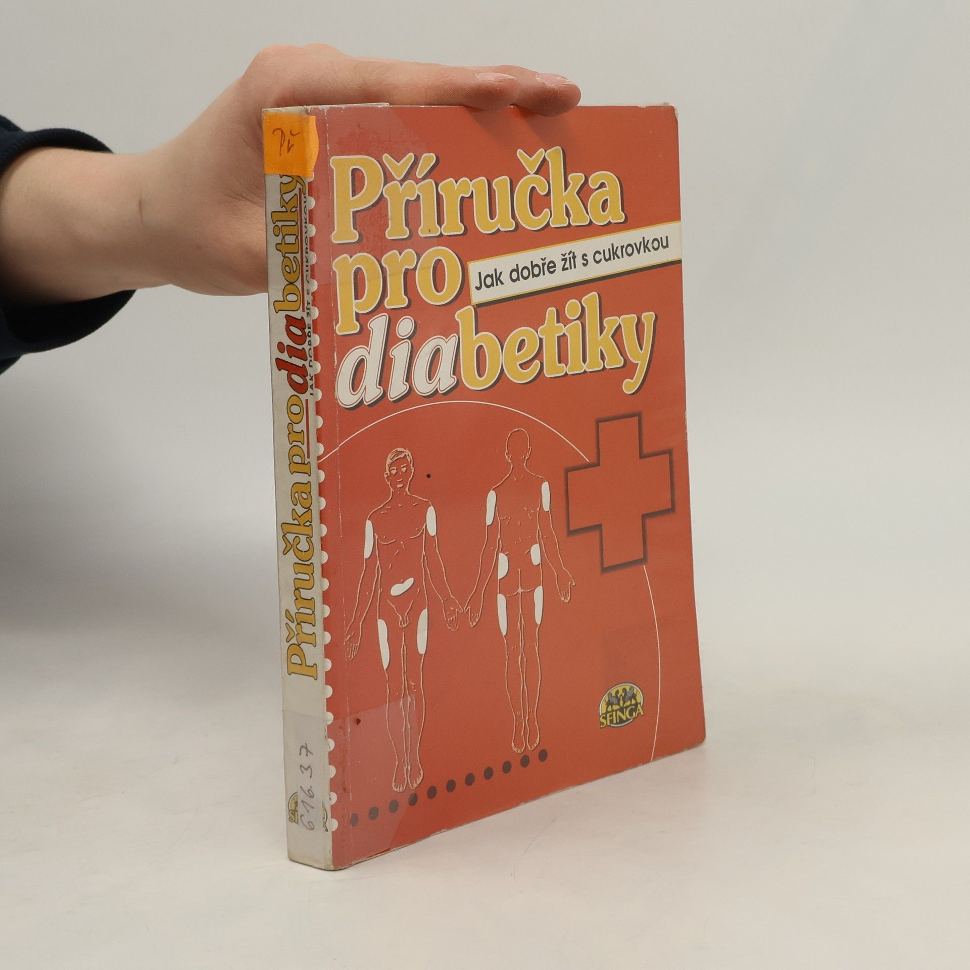 Dorothea Bělovská Příručka pro diabetiky. Jak dobře žít s cukrovkou.