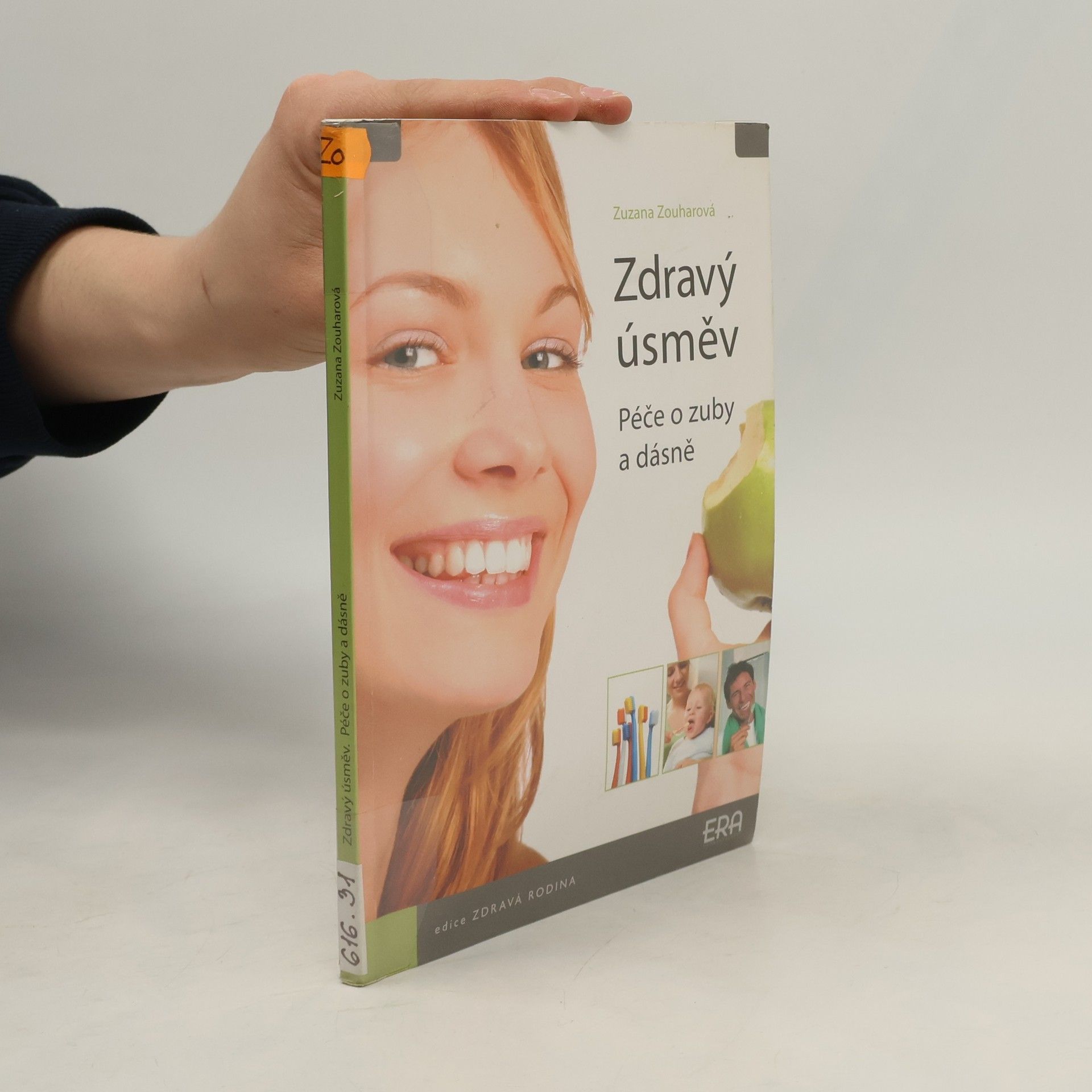 Zuzana Zouharová Zdravý úsměv : péče o zuby a dásně