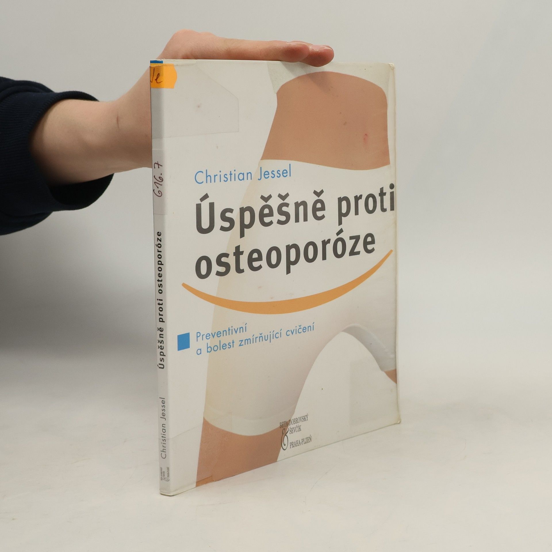 Christian Jessel Úspěšně proti osteoporóze : preventivní a bolest zmírňující cvičení