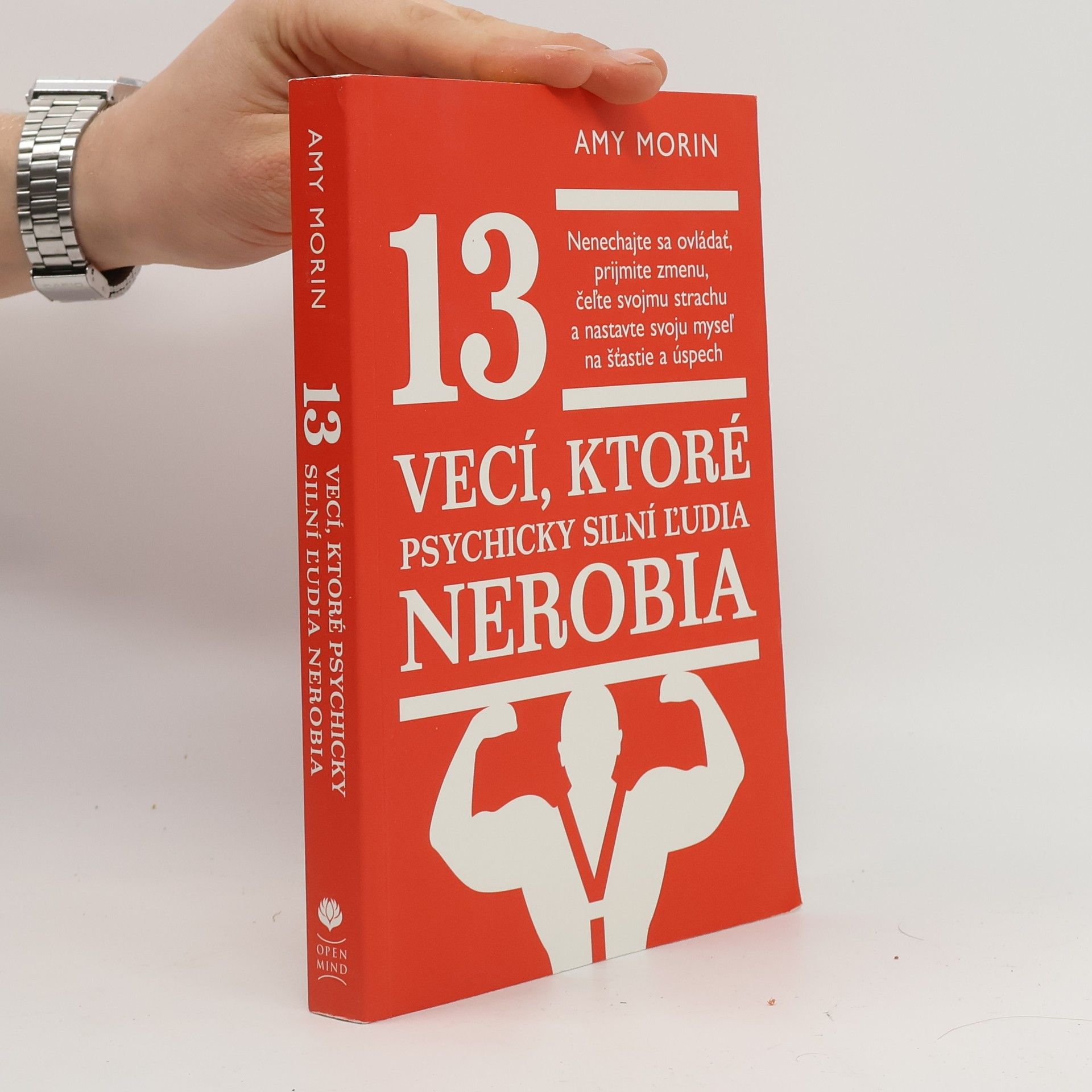 Amy Morin 13 vecí, ktoré psychicky silní ľudia nerobia