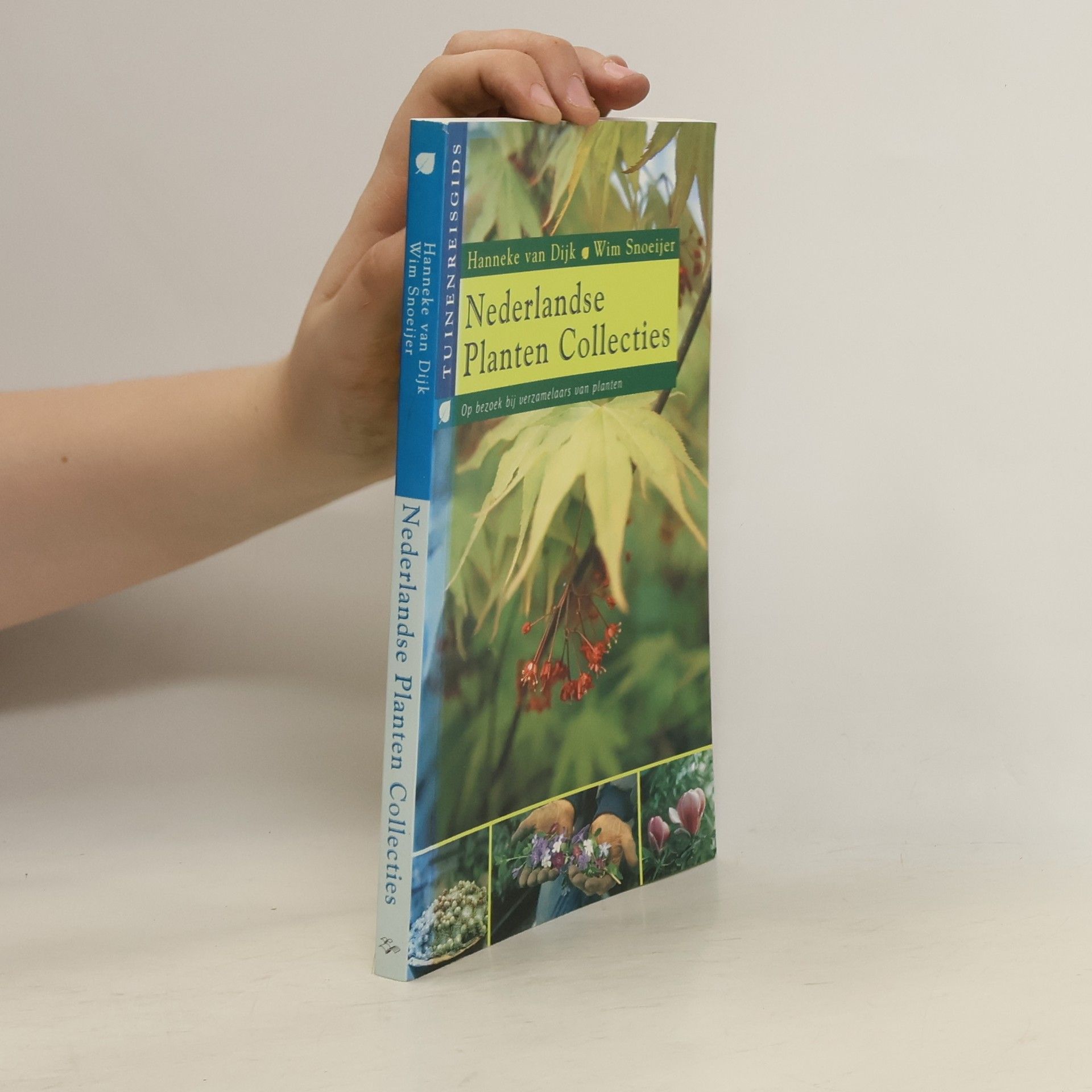 Hanneke van Dijk Tuinenreisgids: Nederlandse planten collecties