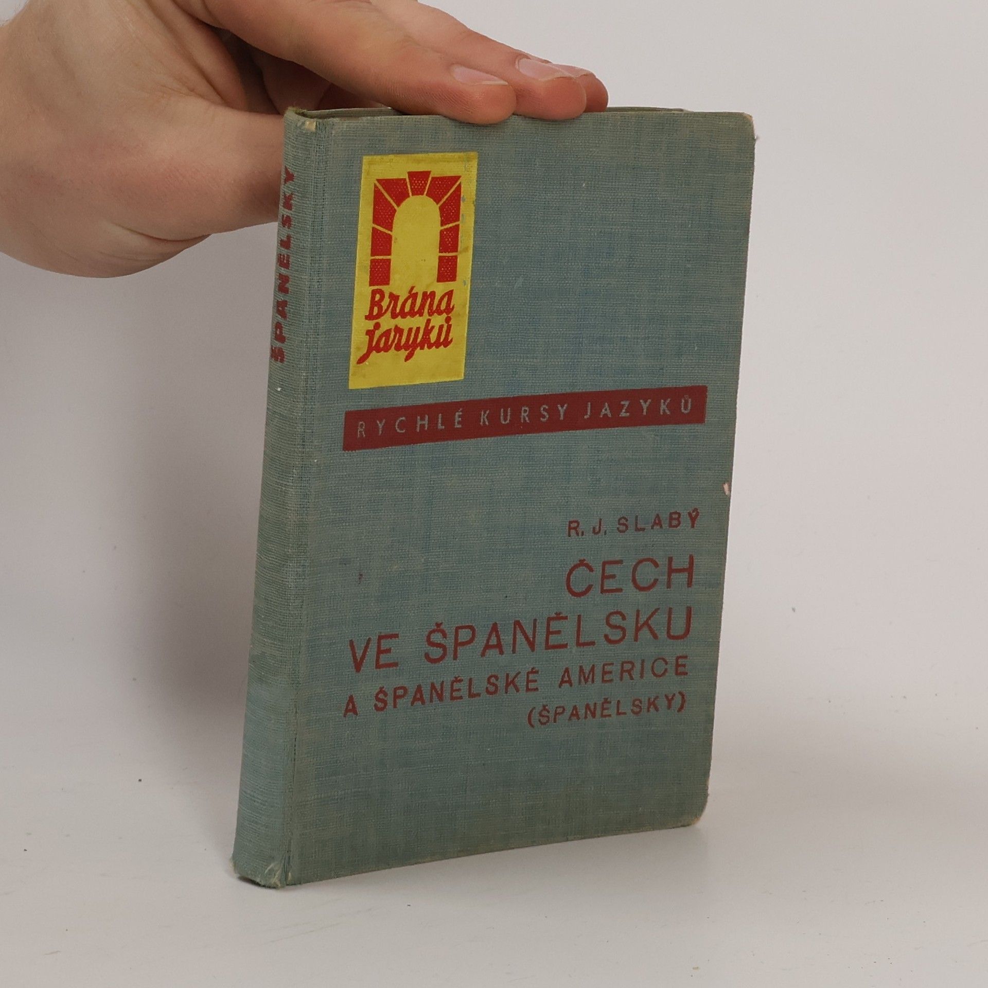 Rudolf J. Slabý Čech ve Španělsku a španělské Americe