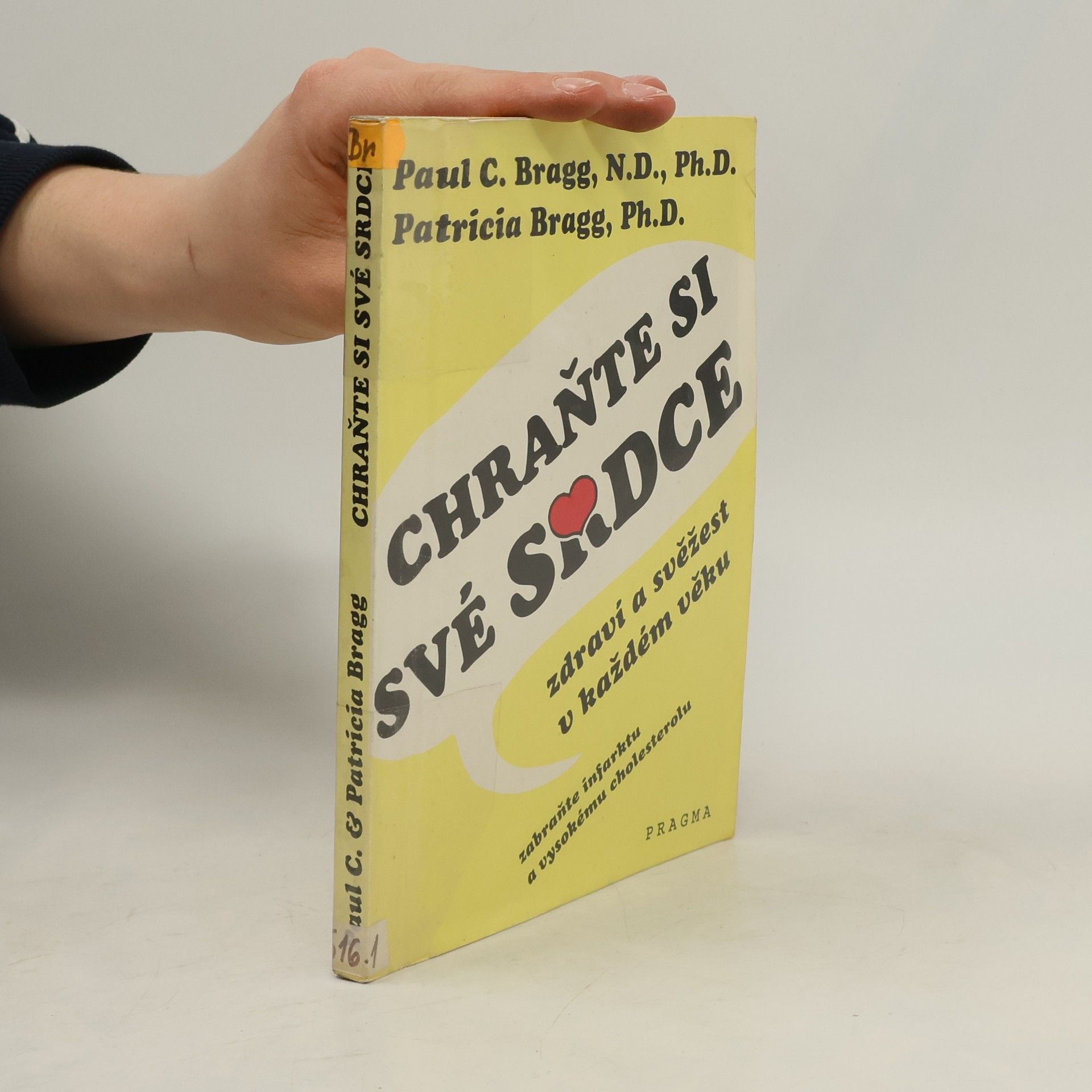 Paul Bragg Chraňte si své srdce