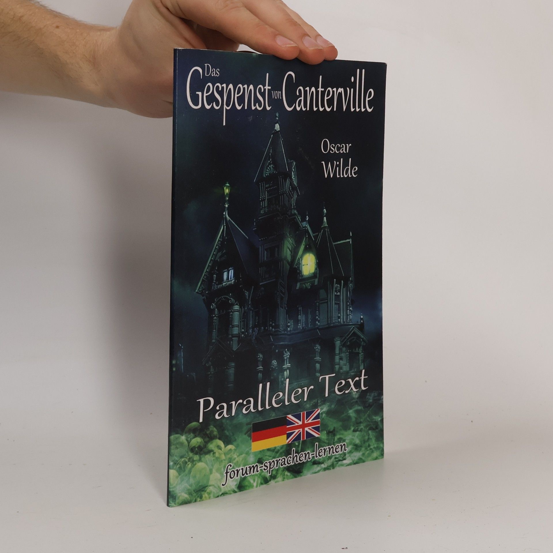 Oscar Wilde Das Gespenst von Canterville - Zweisprachig Deutsch Englisch - Mit nebeneinander angeordneten Übersetzung