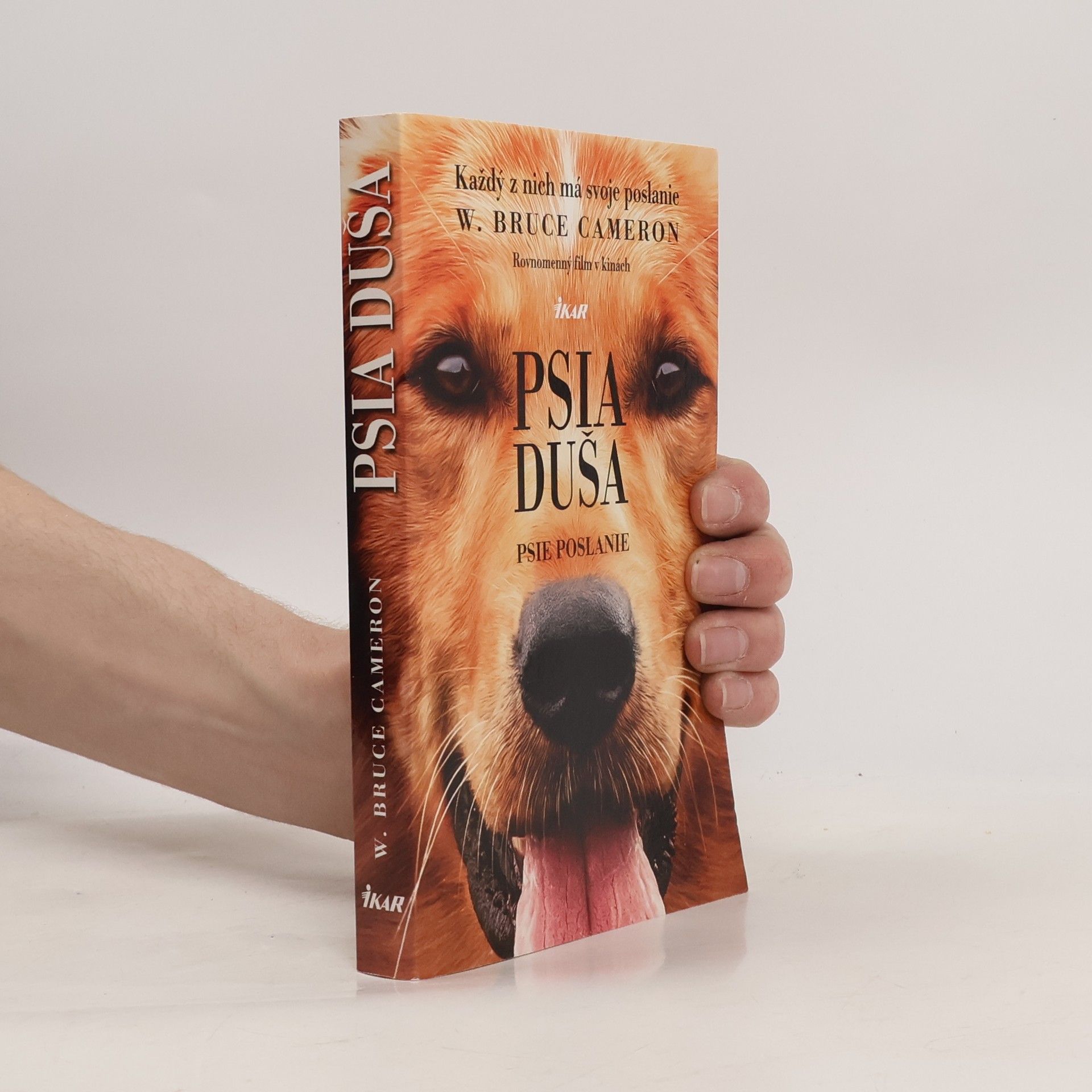 W. Bruce Cameron Psia duša - Psie poslanie