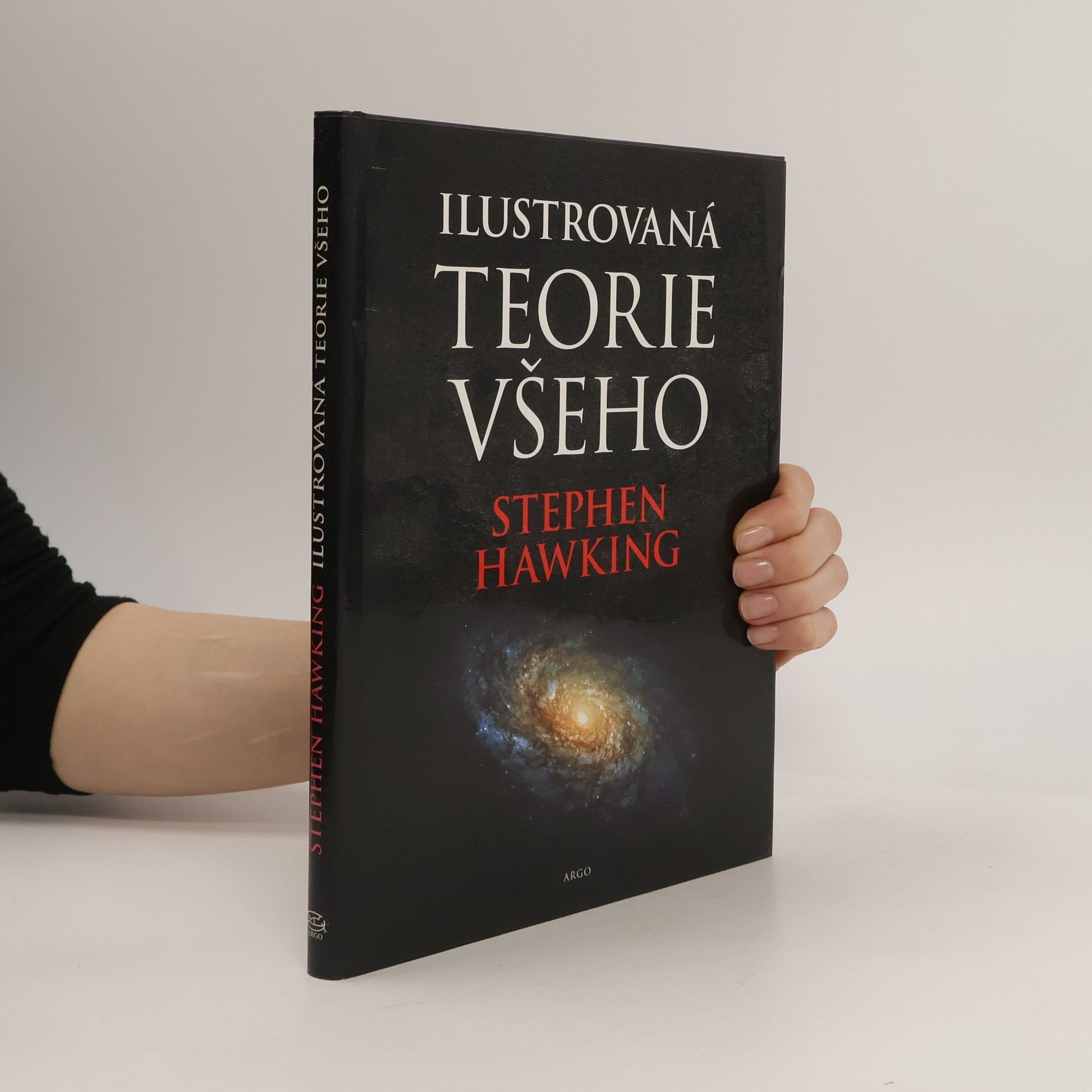 Stephen Hawking Ilustrovaná teorie všeho: Počátek a osud vesmíru