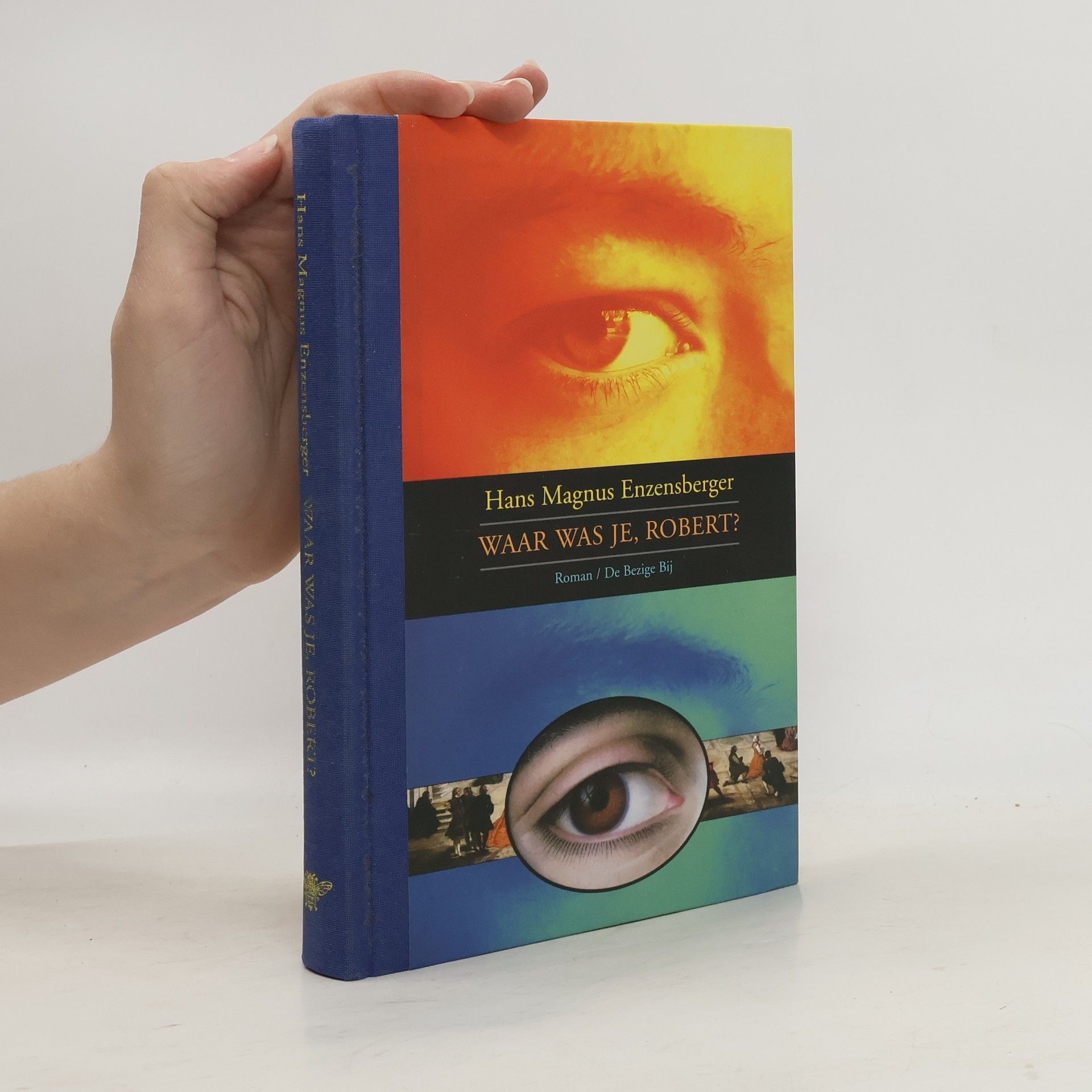 Hans Magnus Enzensberger Waar was je, Robert?