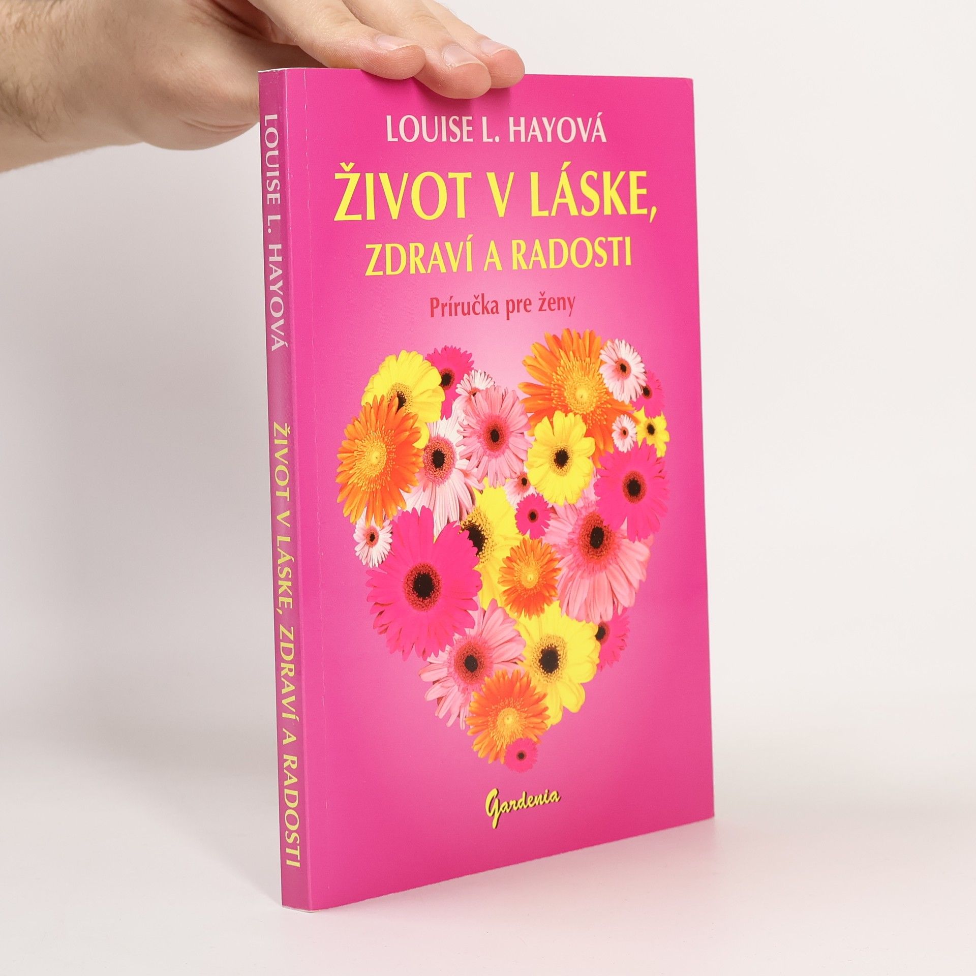 Louise Lynn Hay Život v láske, zdraví a radosti