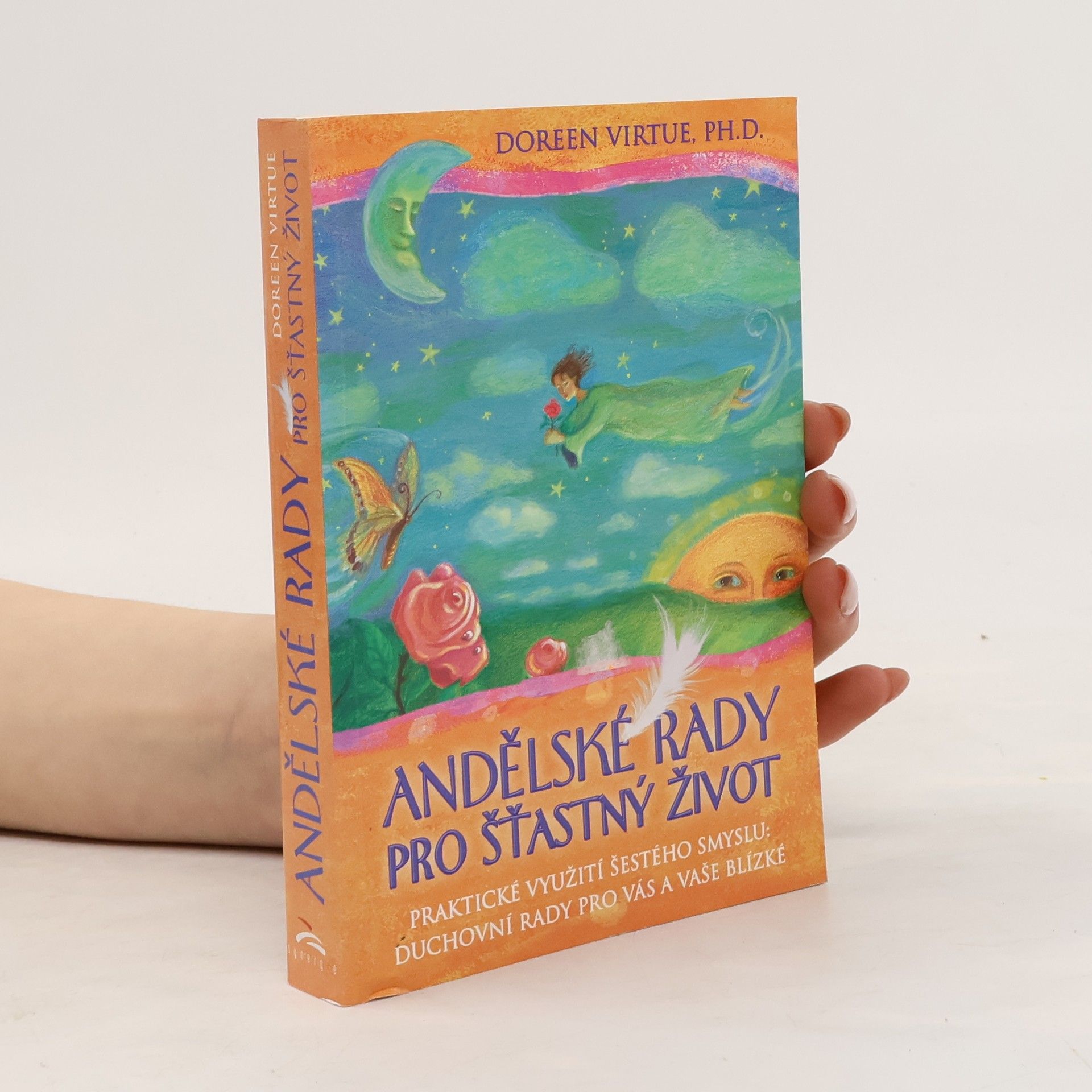 Doreen Virtue Andělské rady pro šťastný život