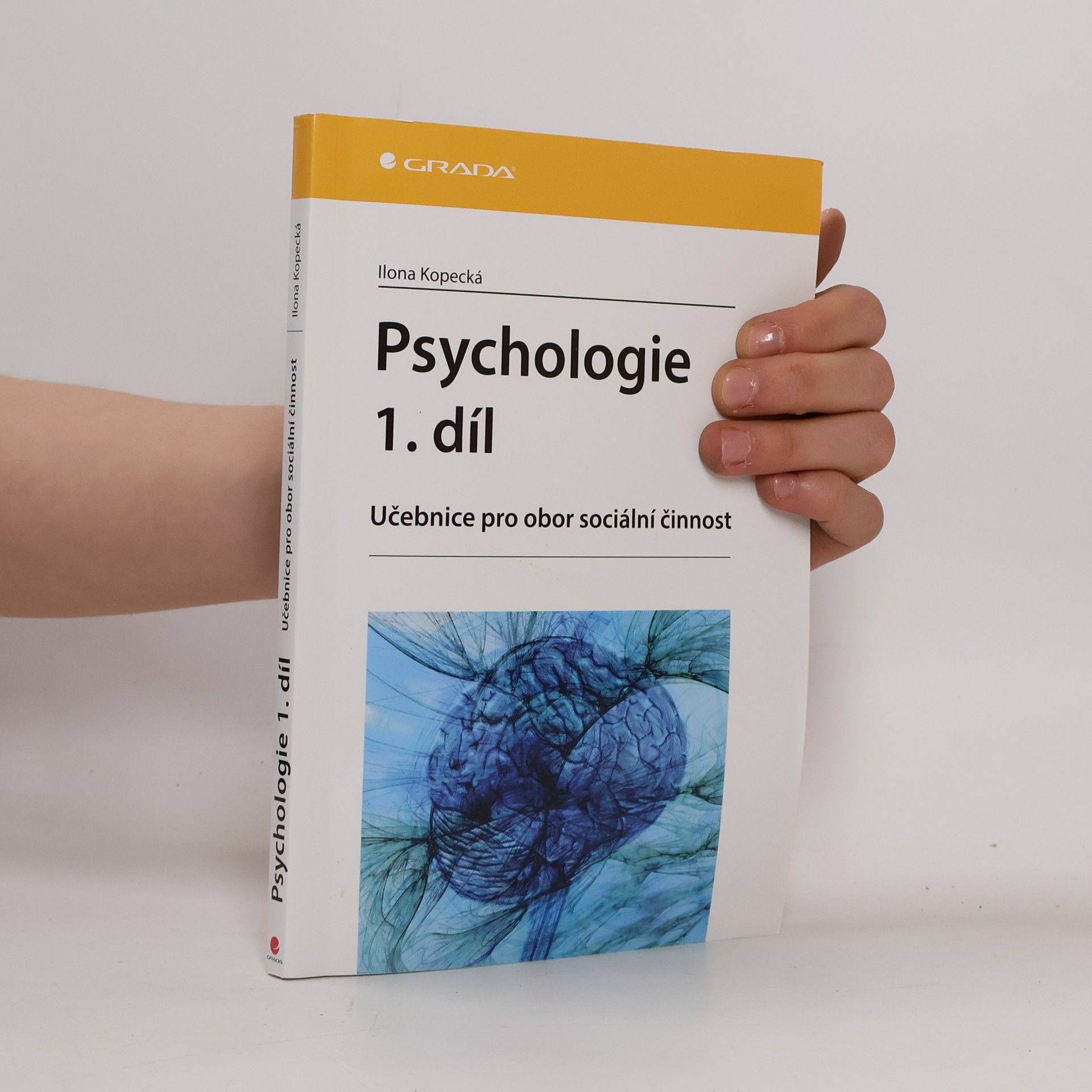 Ilona Kopecká Psychologie : učebnice pro obor sociální činnost. 1. díl