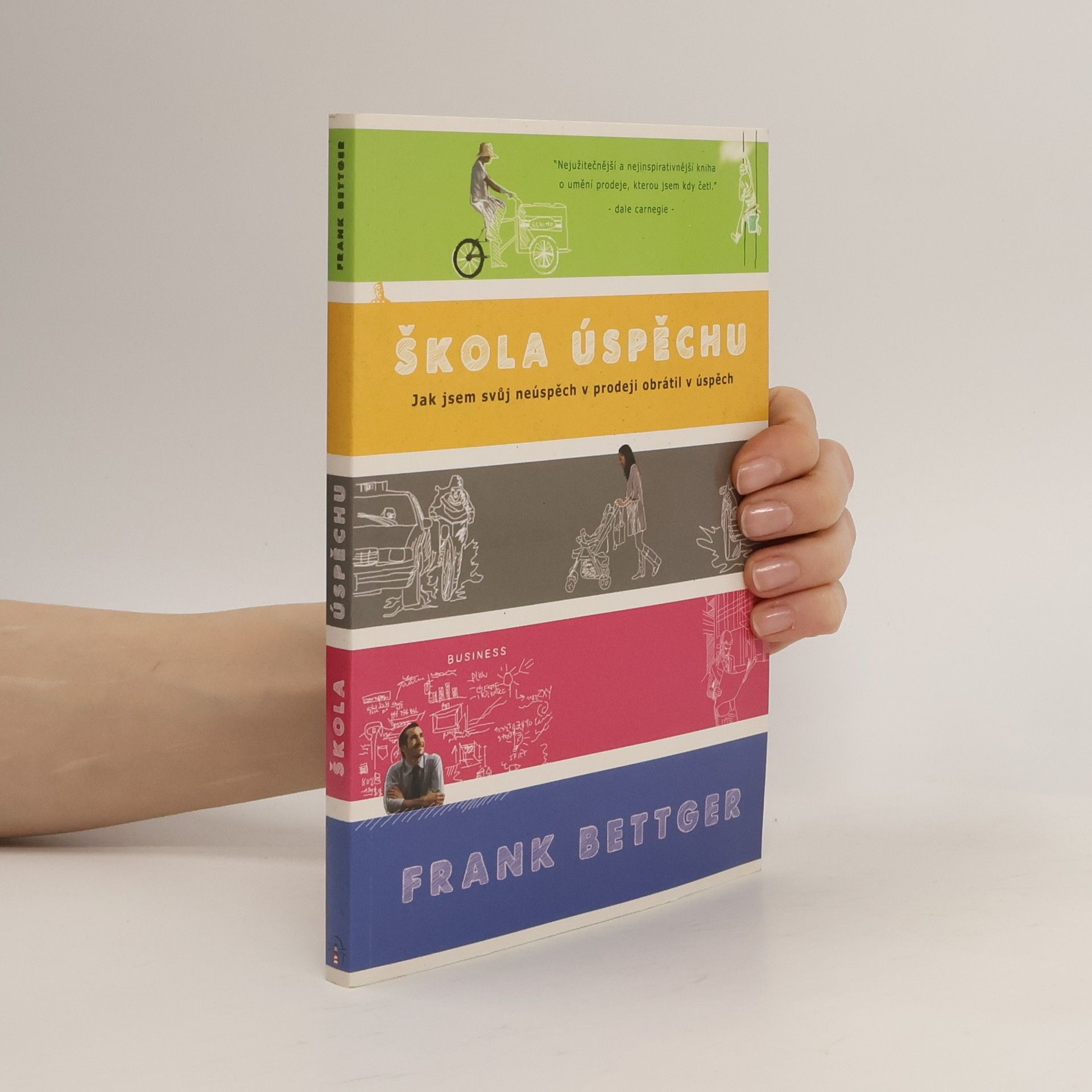 Frank Bettger Jak jsem svůj neúspěch v prodeji obrátil v úspěch