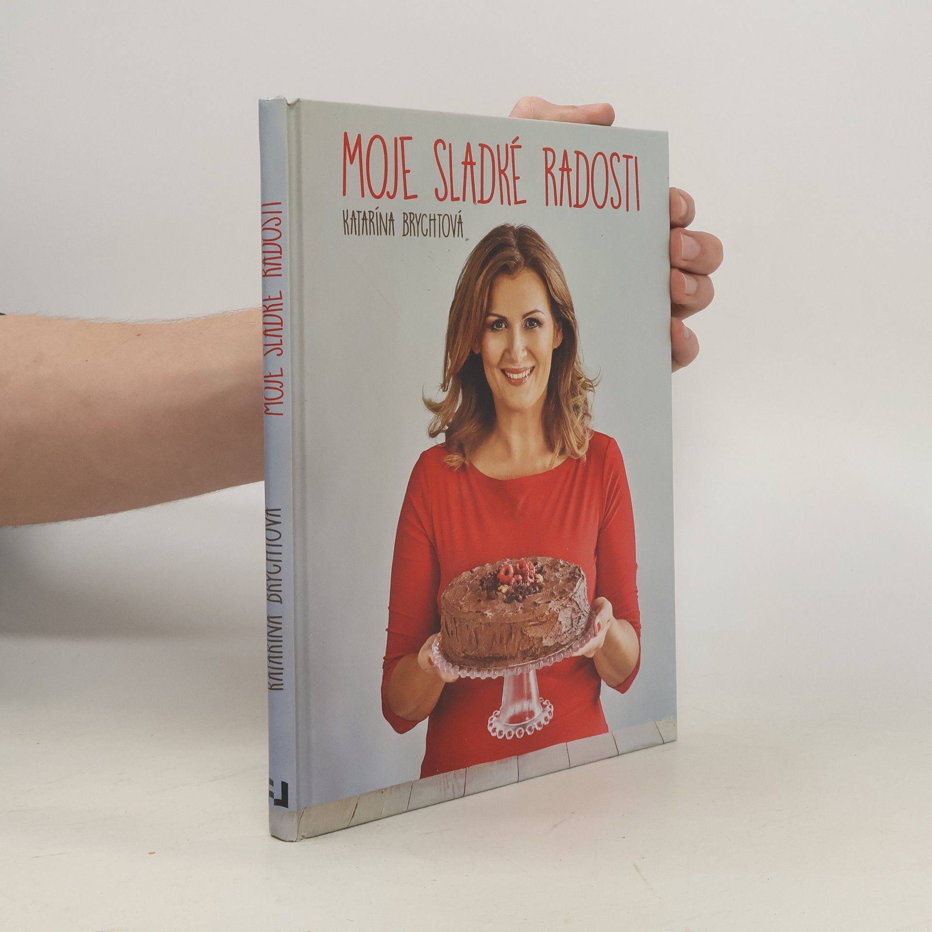 Katarína Brychtová Moje sladké radosti
