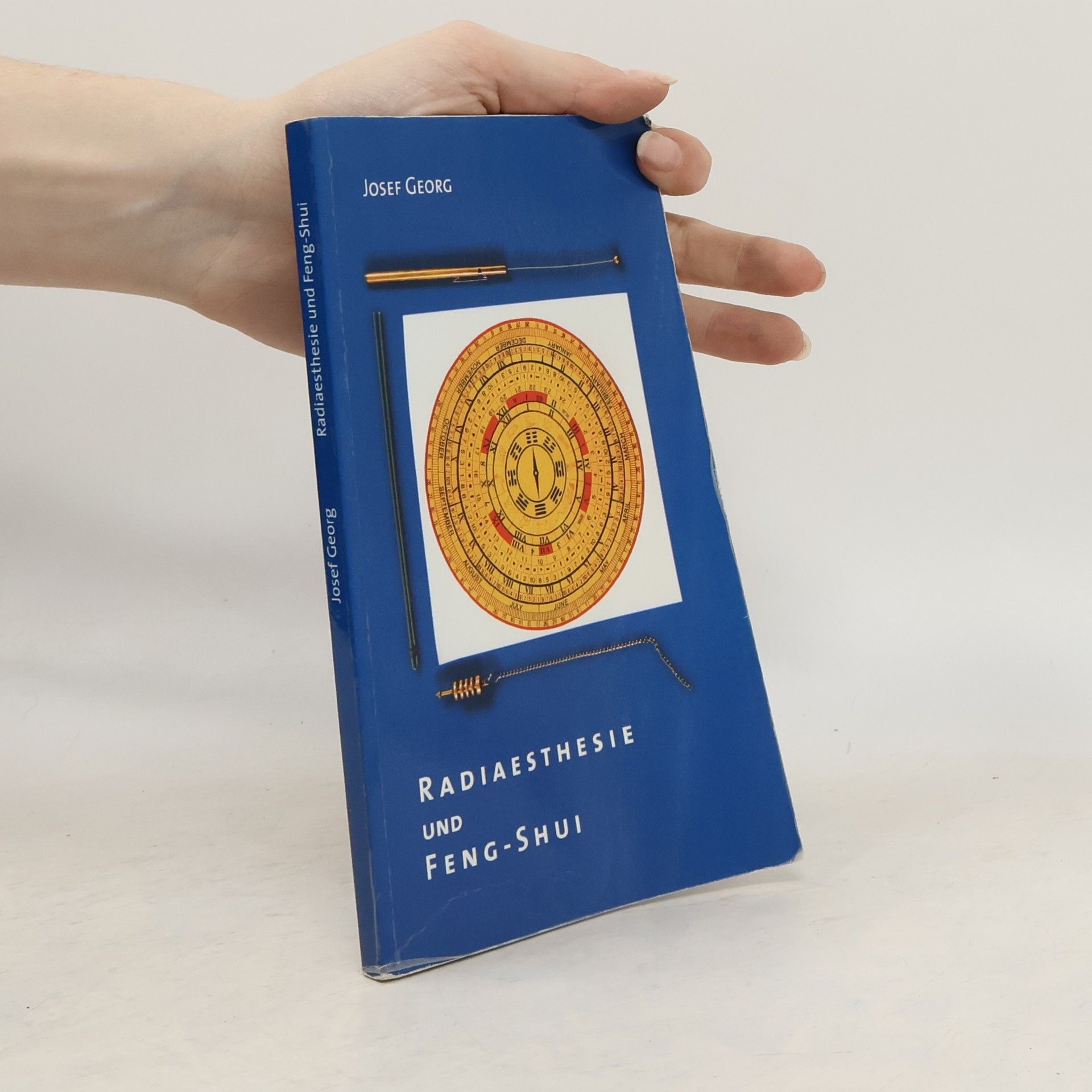 Josef Georg Radiaesthesie und Feng-Shui