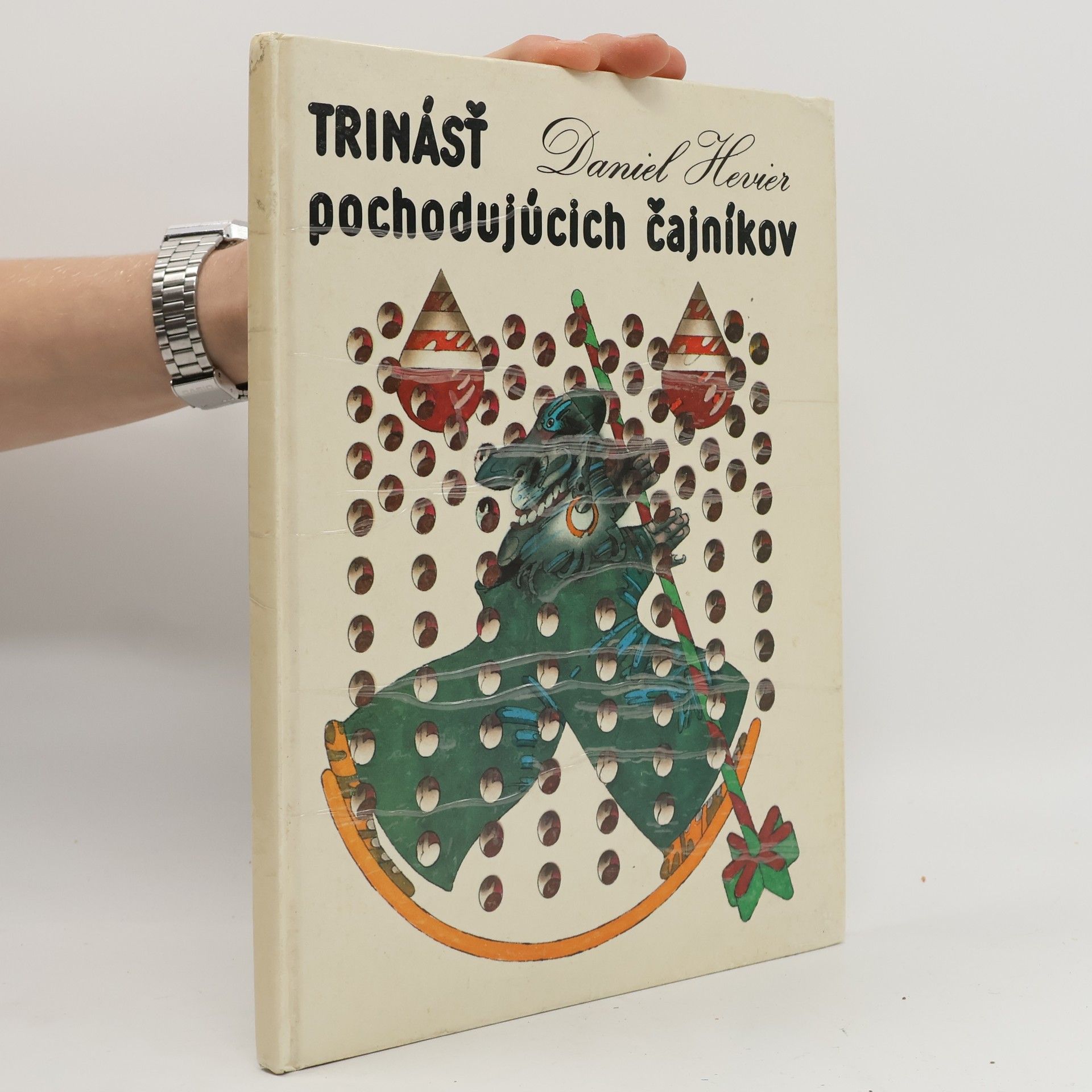 Daniel Hevier Trinásť pochodujúcich čajníkov