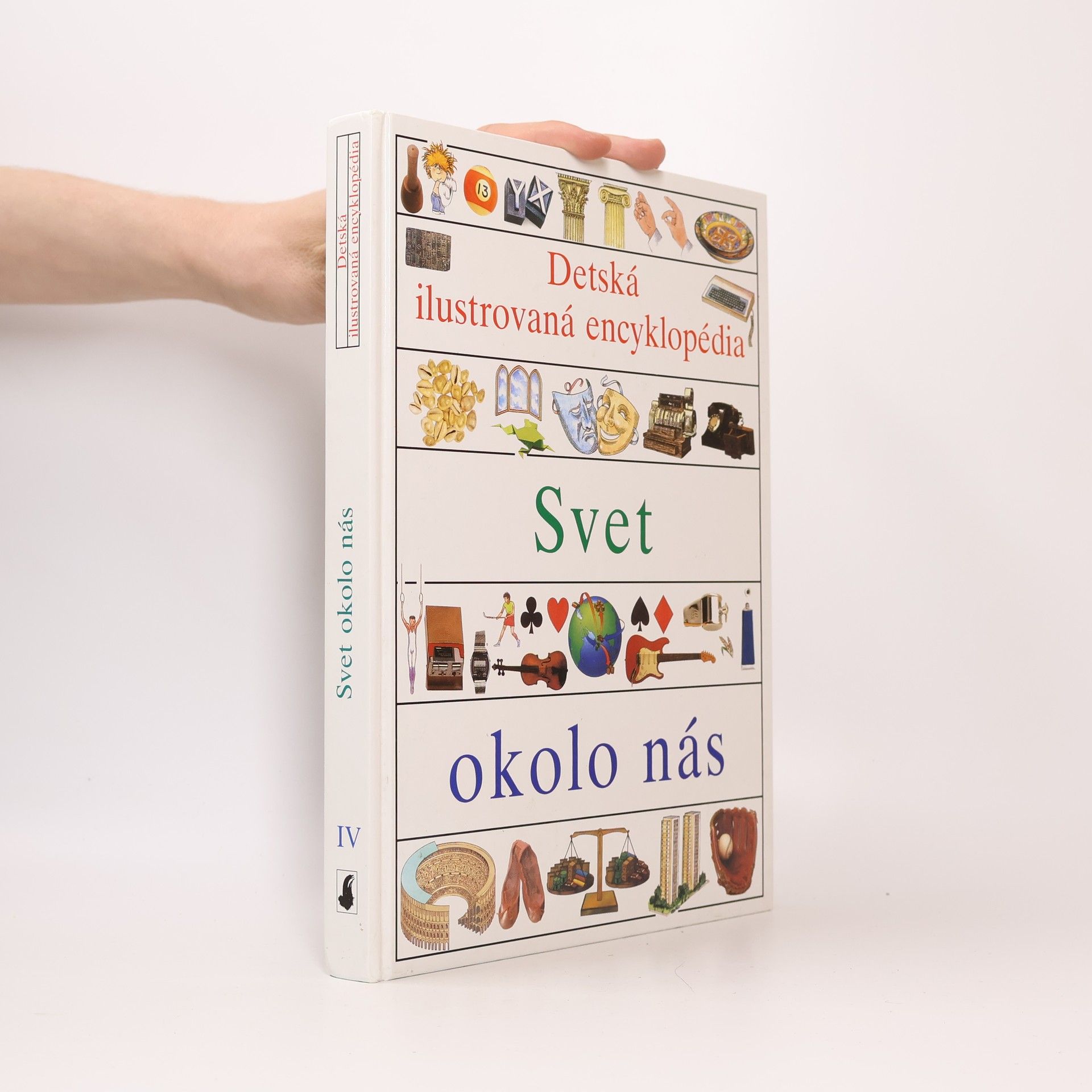 Autorenkollektiv Detská ilustrovaná encyklopédia IV. Svet okolo nás