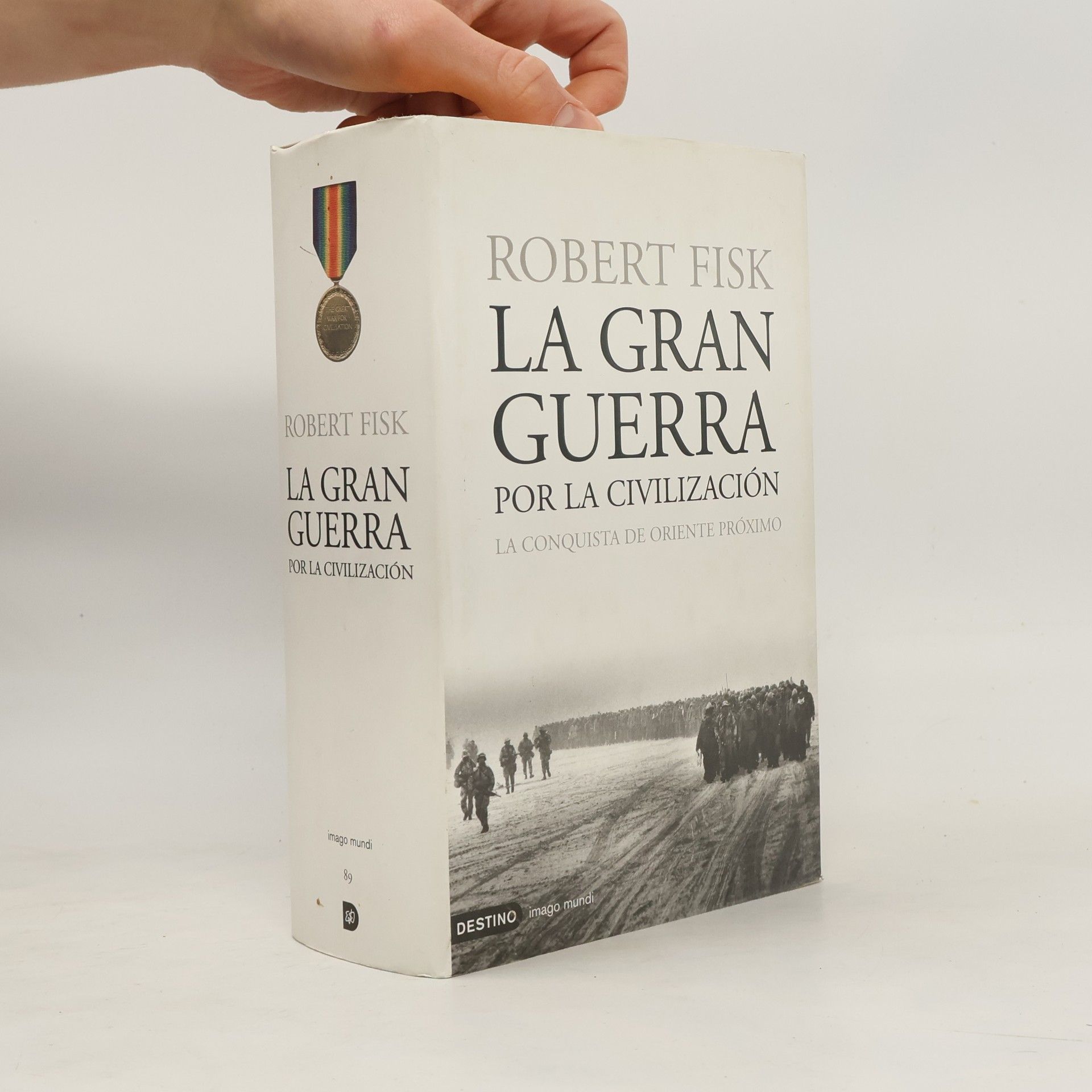 Robert Fisk La gran guerra por la civilización