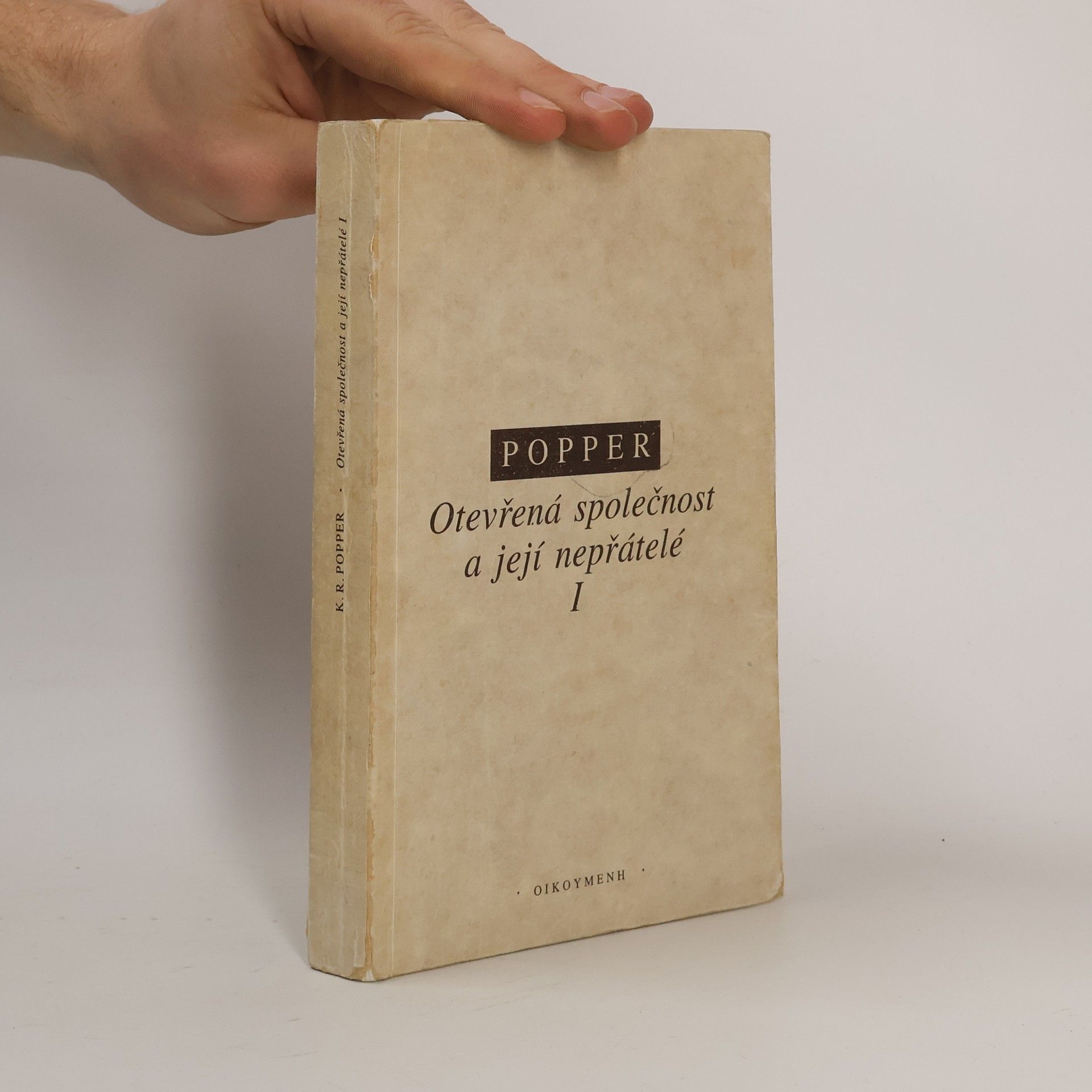 Karl Popper Otevřená společnost a její nepřátelé. 1. Uhranutí Platónem