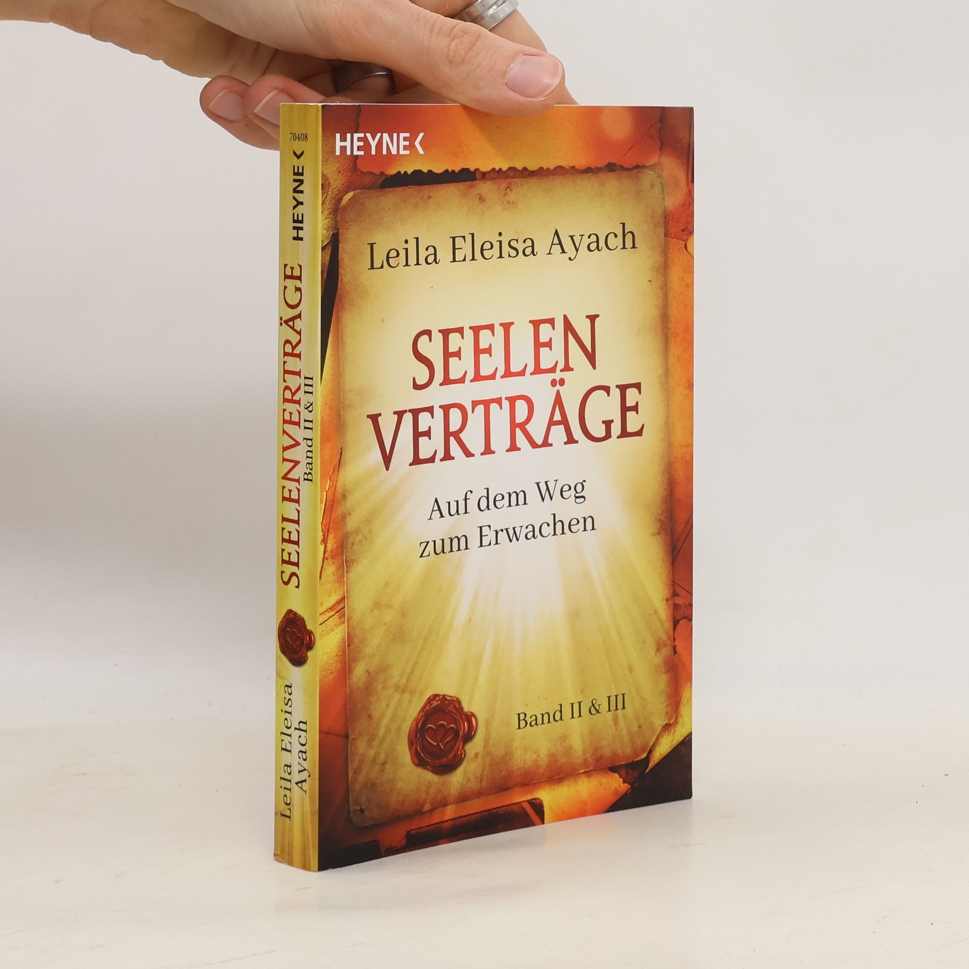 Leila E. Ayach Seelenverträge. Band 2 + 3: Auf dem Weg zum Erwachen