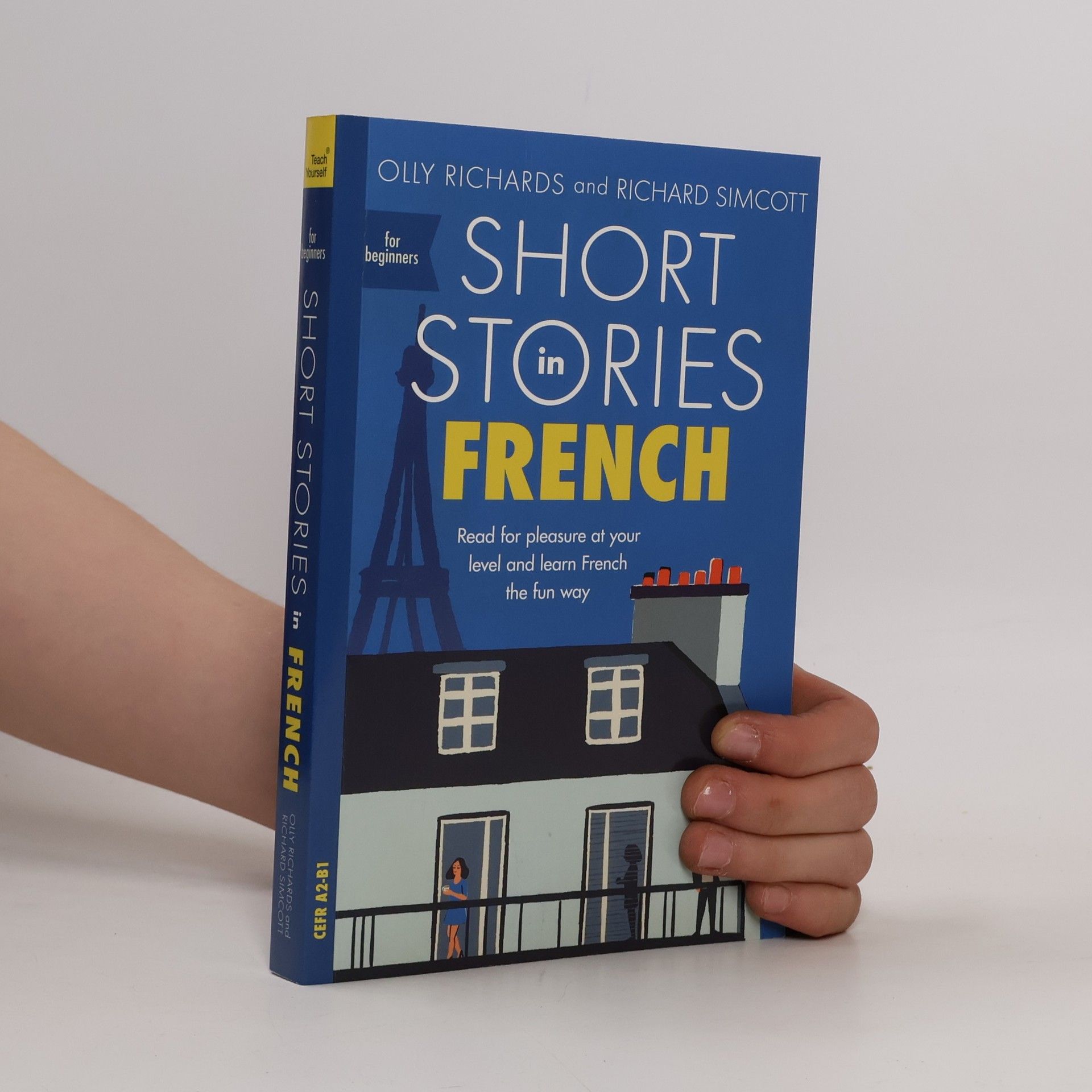 Olly Richards Short stories in French : read for pleasure at your level and learn French the fun way