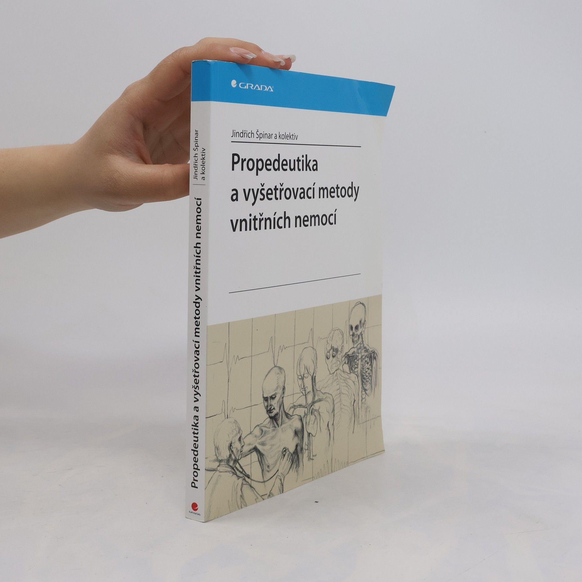 Jindřich Špinar Propedeutika a vyšetřovací metody vnitřních nemocí