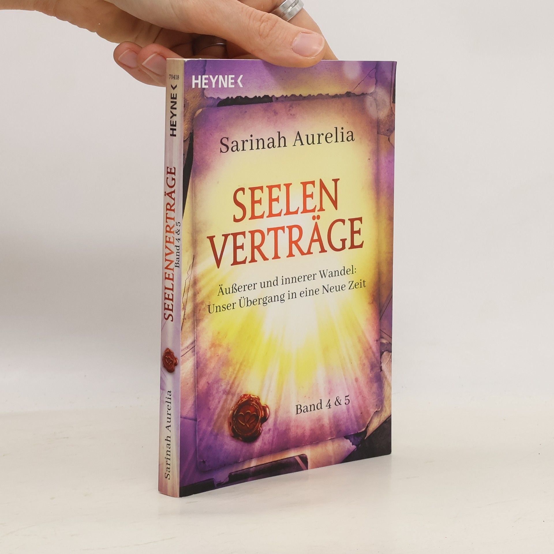 Sarinah Aurelia Seelenverträge Band 4 & 5. Äußerer und innerer Wandel: Unser Übergang in die Neue Zeit
