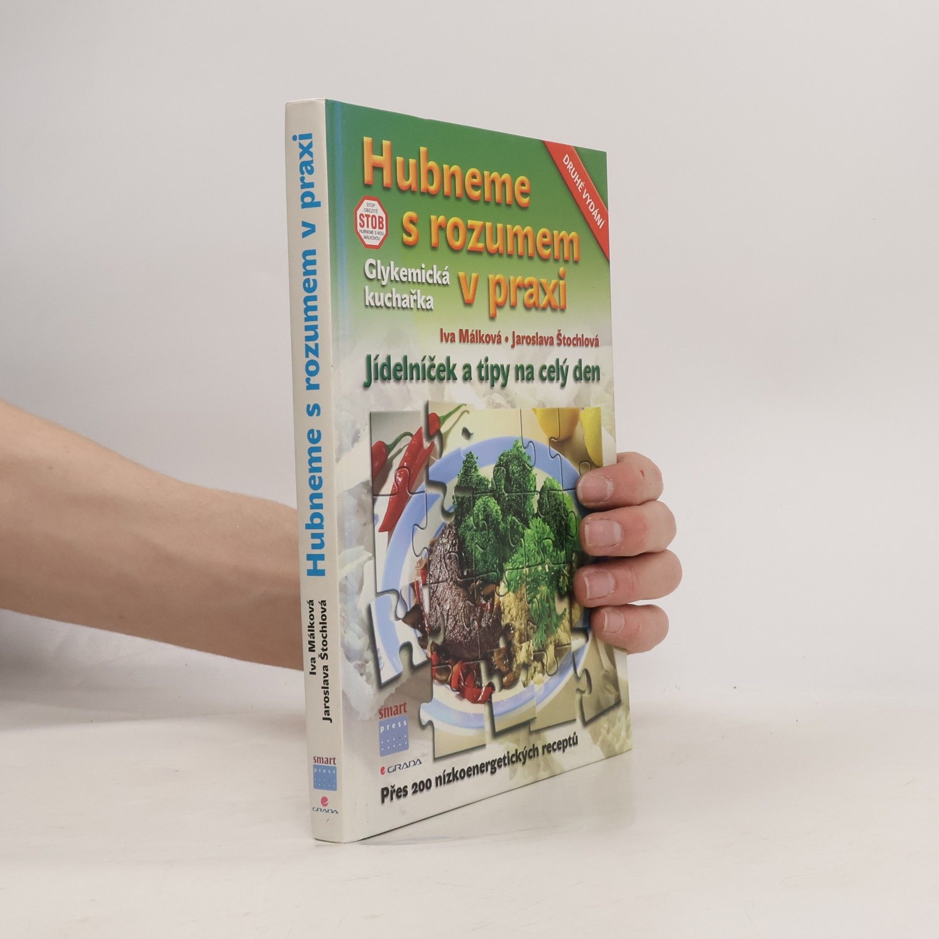 Hana Málková Hubneme s rozumem v praxi : glykemická kuchařka : jídelníček a tipy na celý den