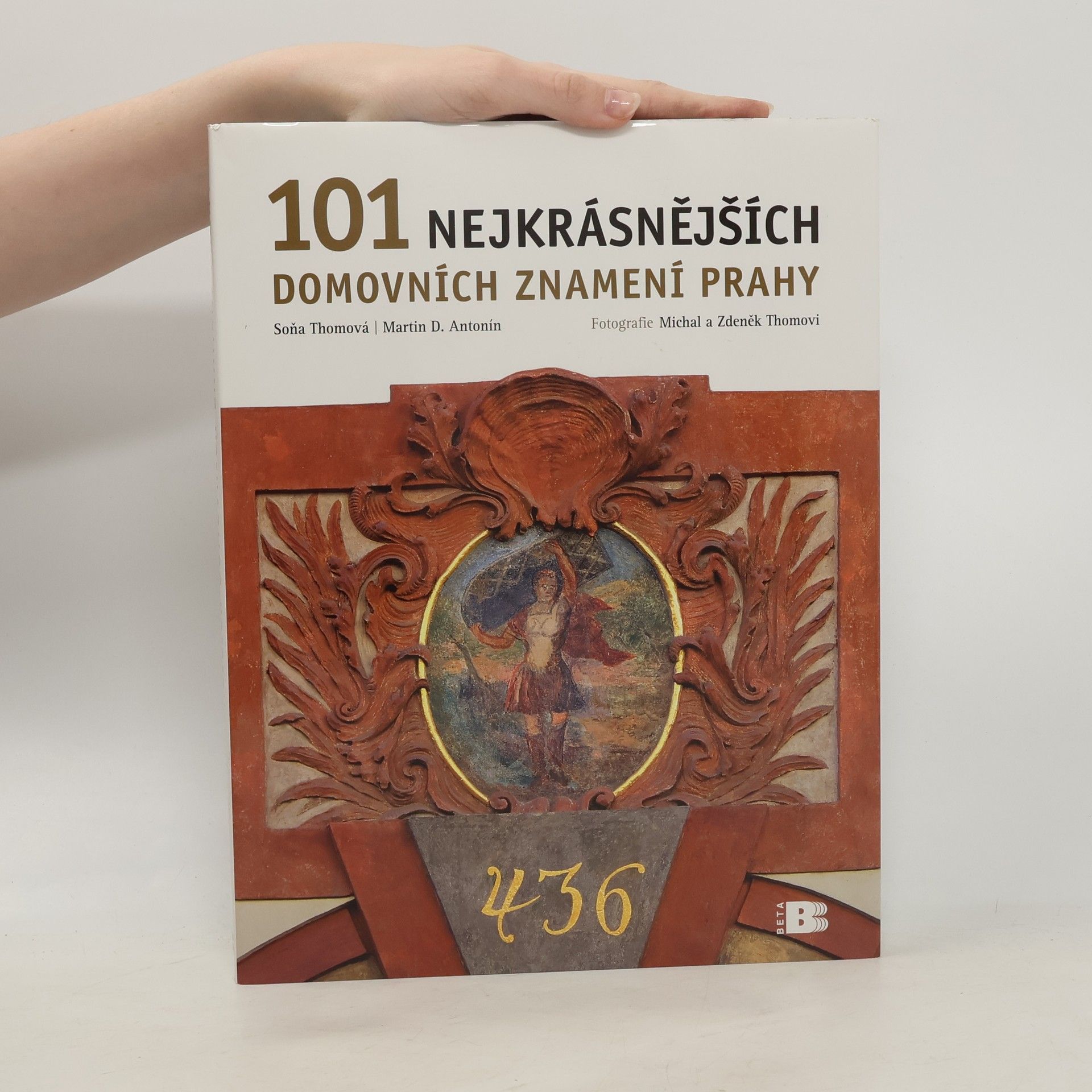 Soňa Thomová 101 nejkrásnějších domovních znamení Prahy