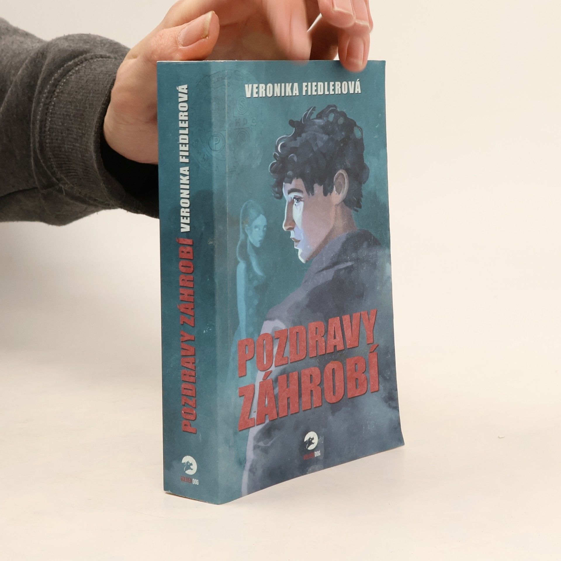 Veronika Fiedlerová Pozdravy záhrobí