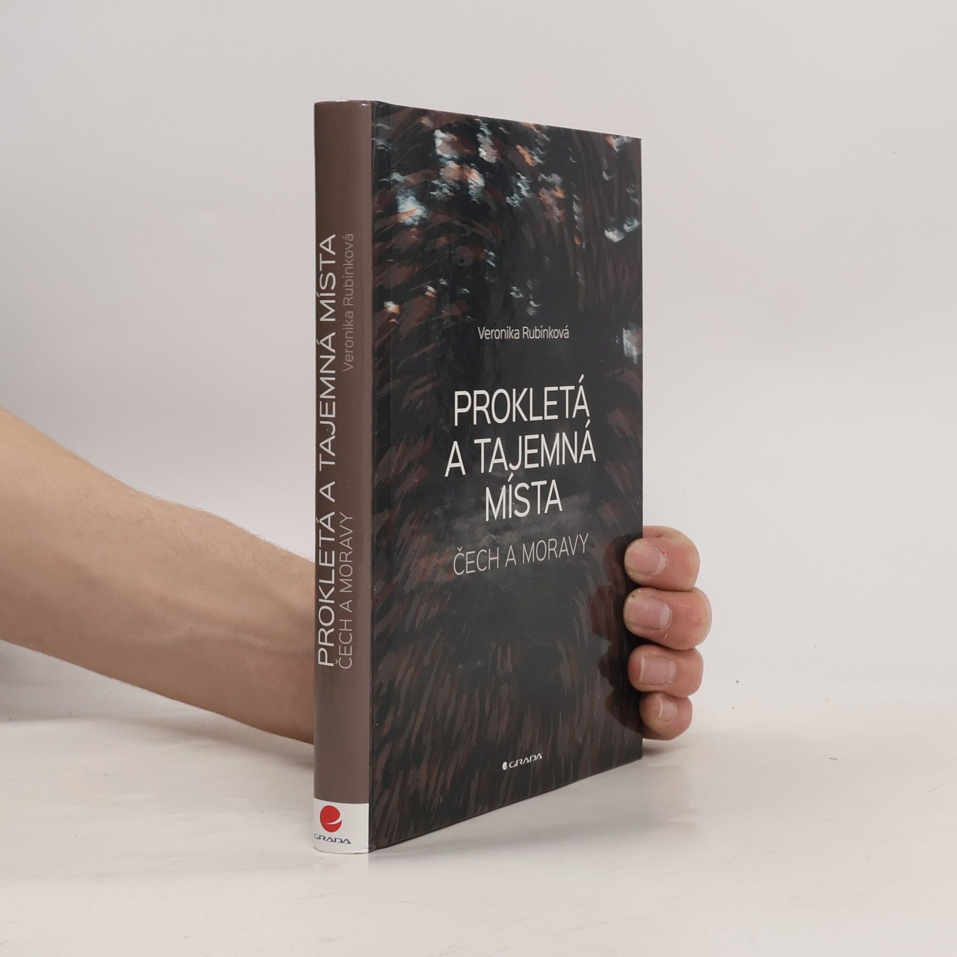 Veronika Rubínková Prokletá a tajemná místa Čech a Moravy