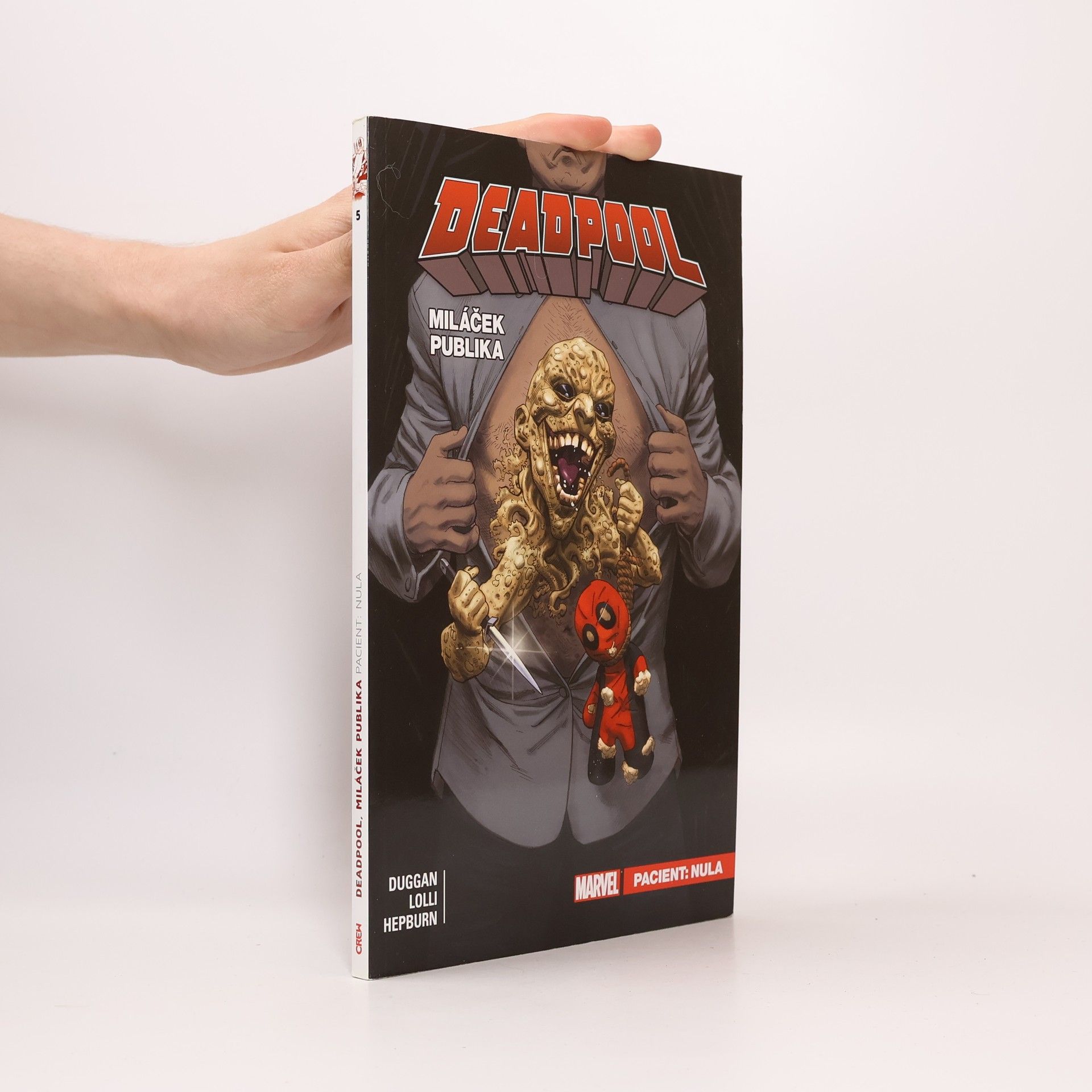 Kolektiv autorů Deadpool, miláček publika. Pacient: Nula