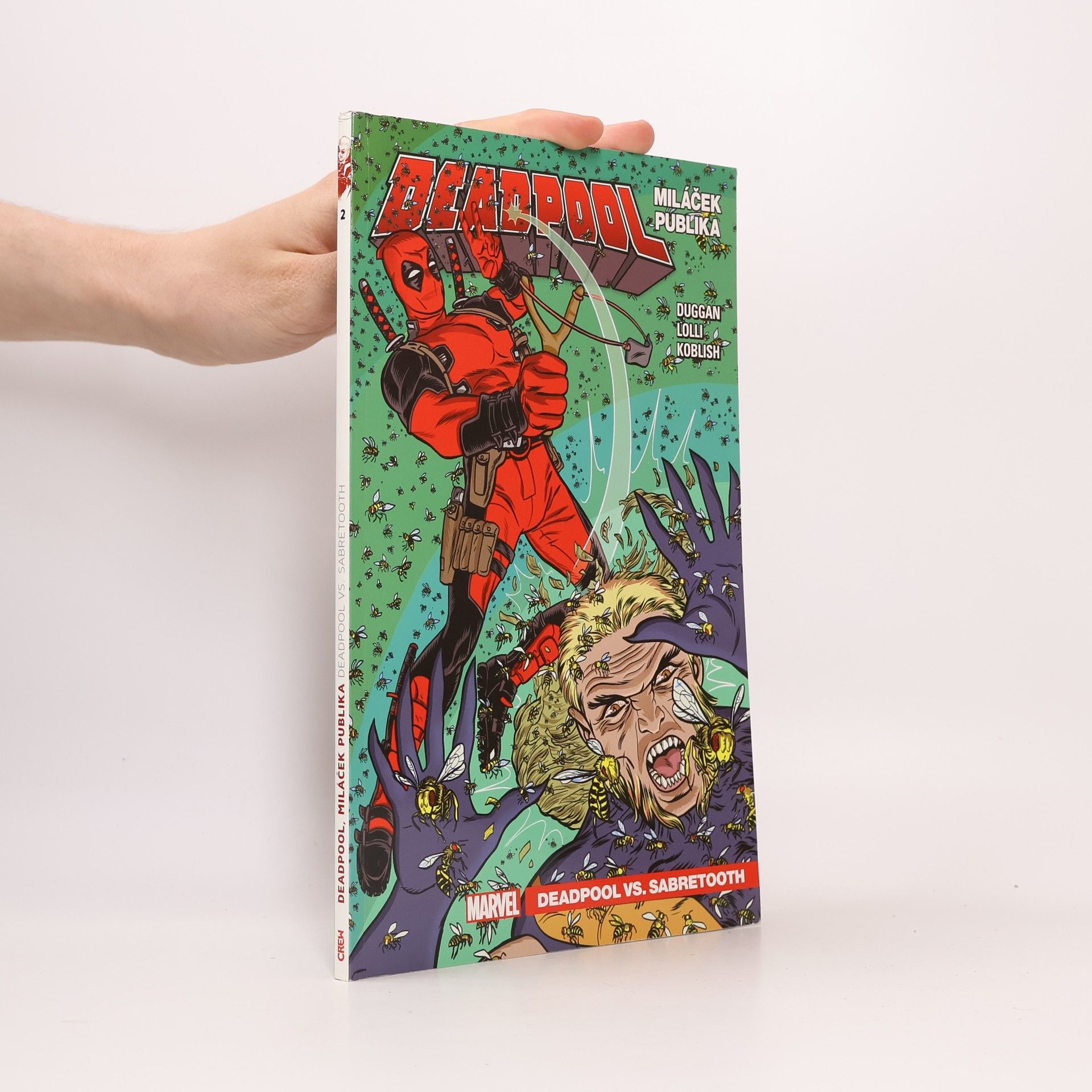 Gerry Duggan Deadpool, miláček publika. "Deadpool vs. Sabretooth"